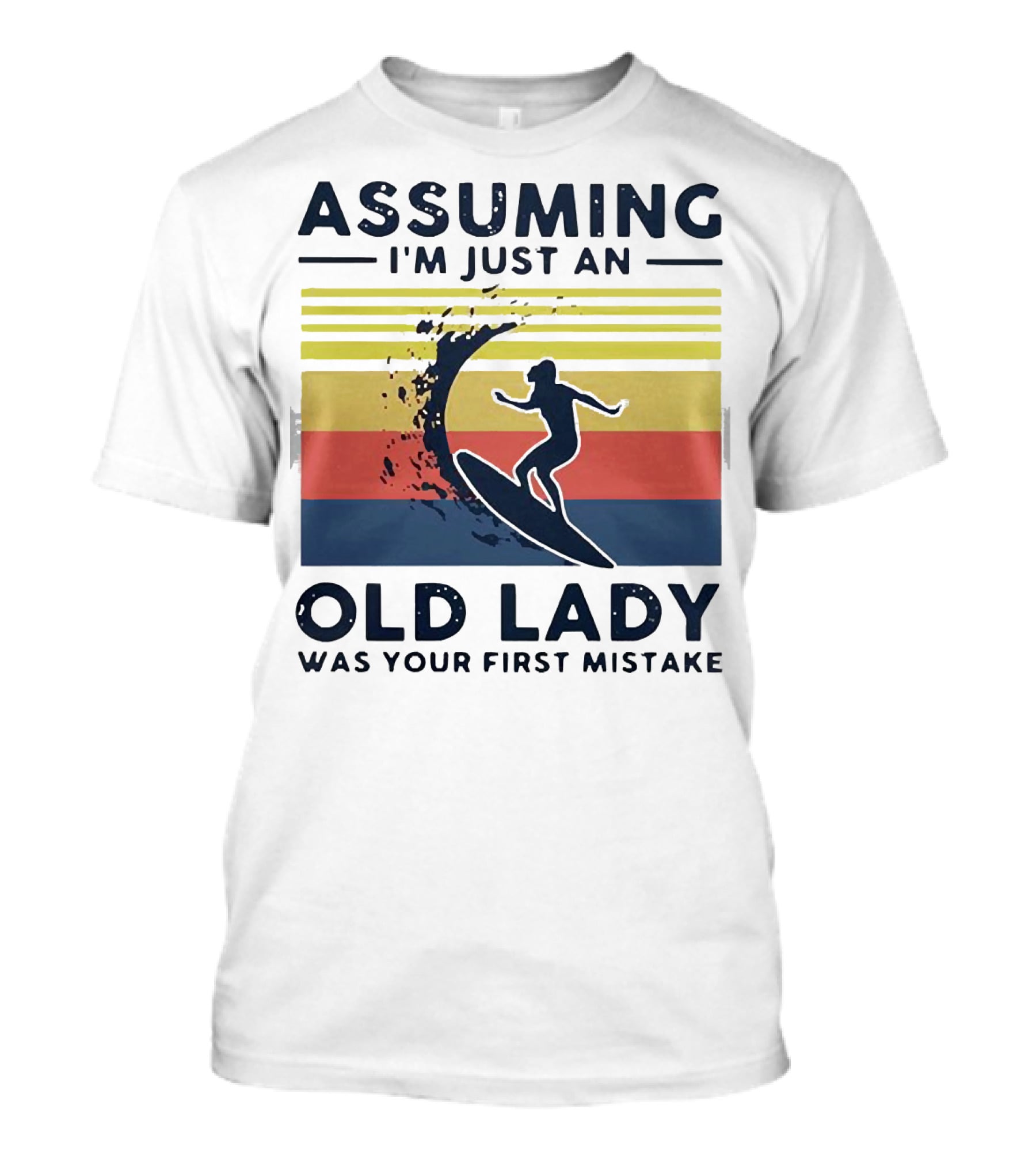 Assuming I'm Just An Old Lady Was Your First Mistake Surfing Silhouette Vintage Stripes T-Shirt