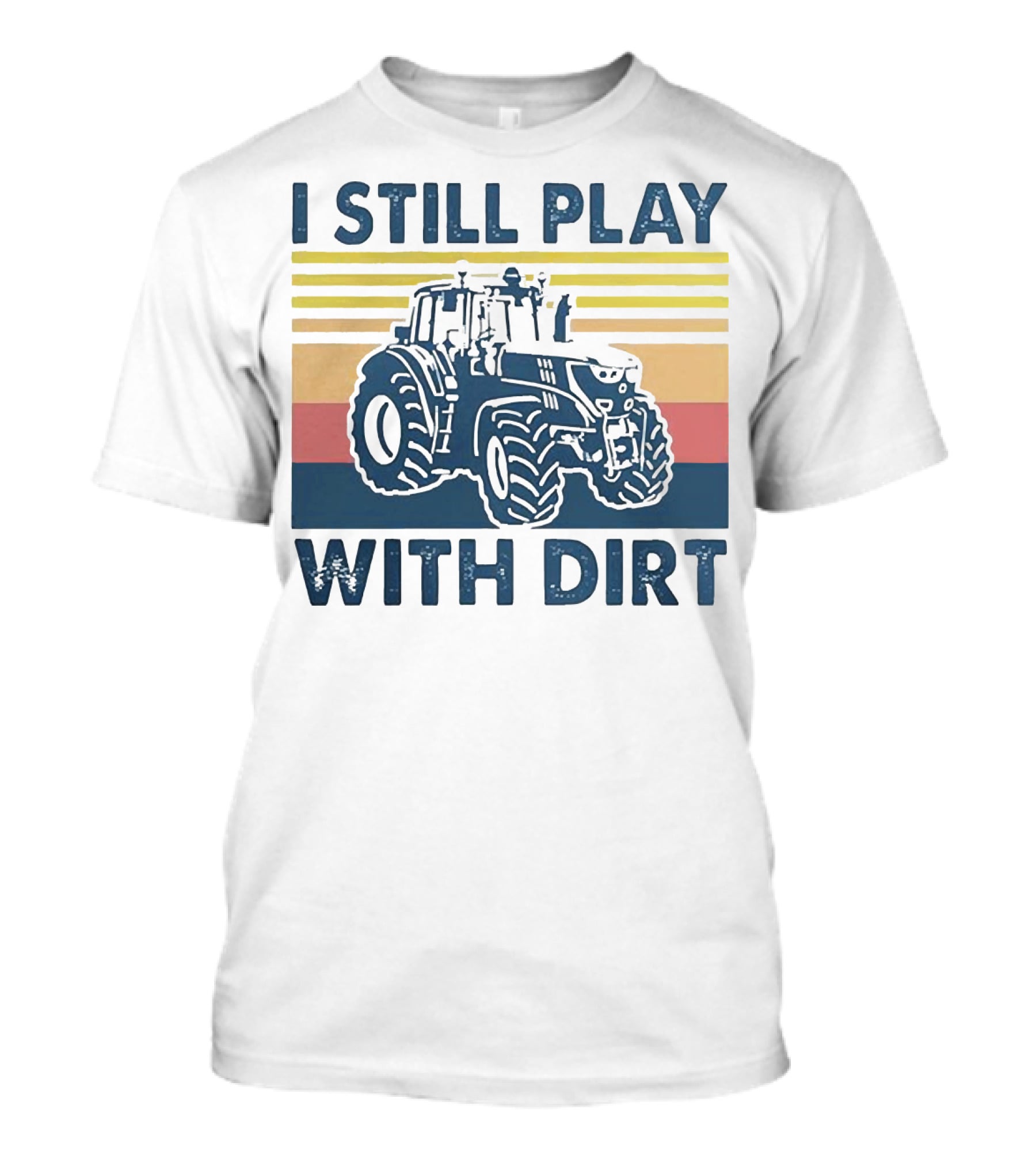 I Still Play With Dirt Tractor Retro Stripes T-Shirt