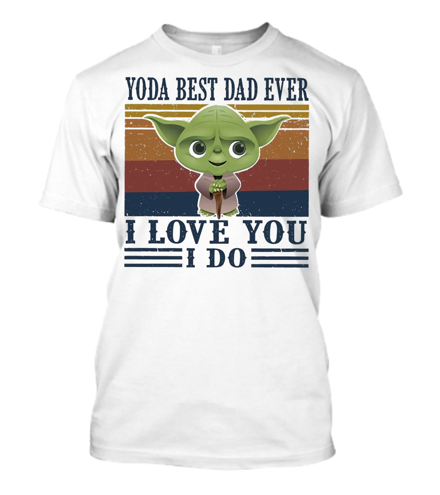 Yoda Best Dad Ever I Love You I Do Retro Colors T-Shirt