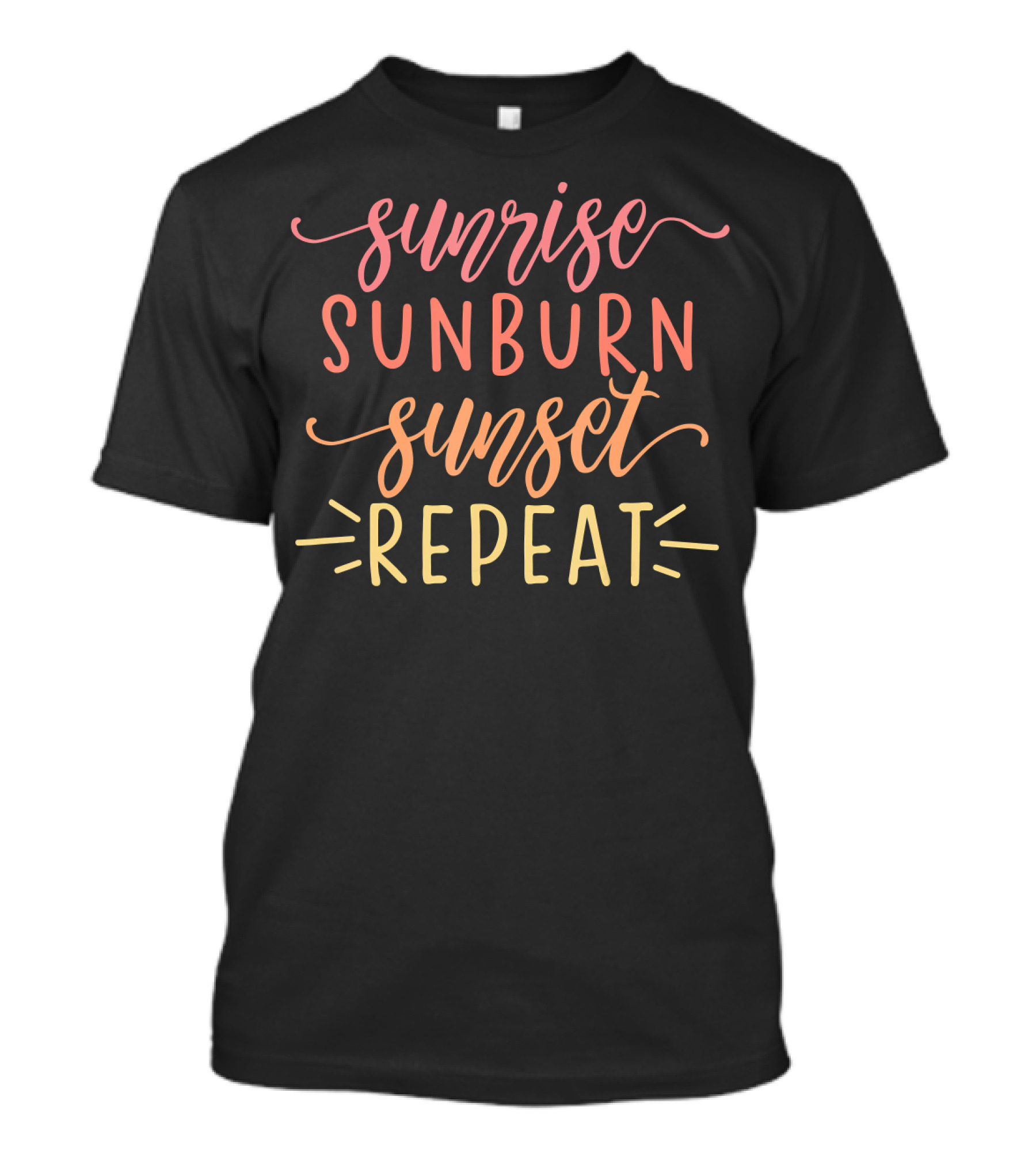 Sunrise Sunburn Sunset Repeat Summer Vibes Beach Lifestyle T-Shirt