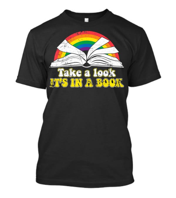 Take A Look It's In A Book Retro Rainbow Open Book Love Reading T-Shirt