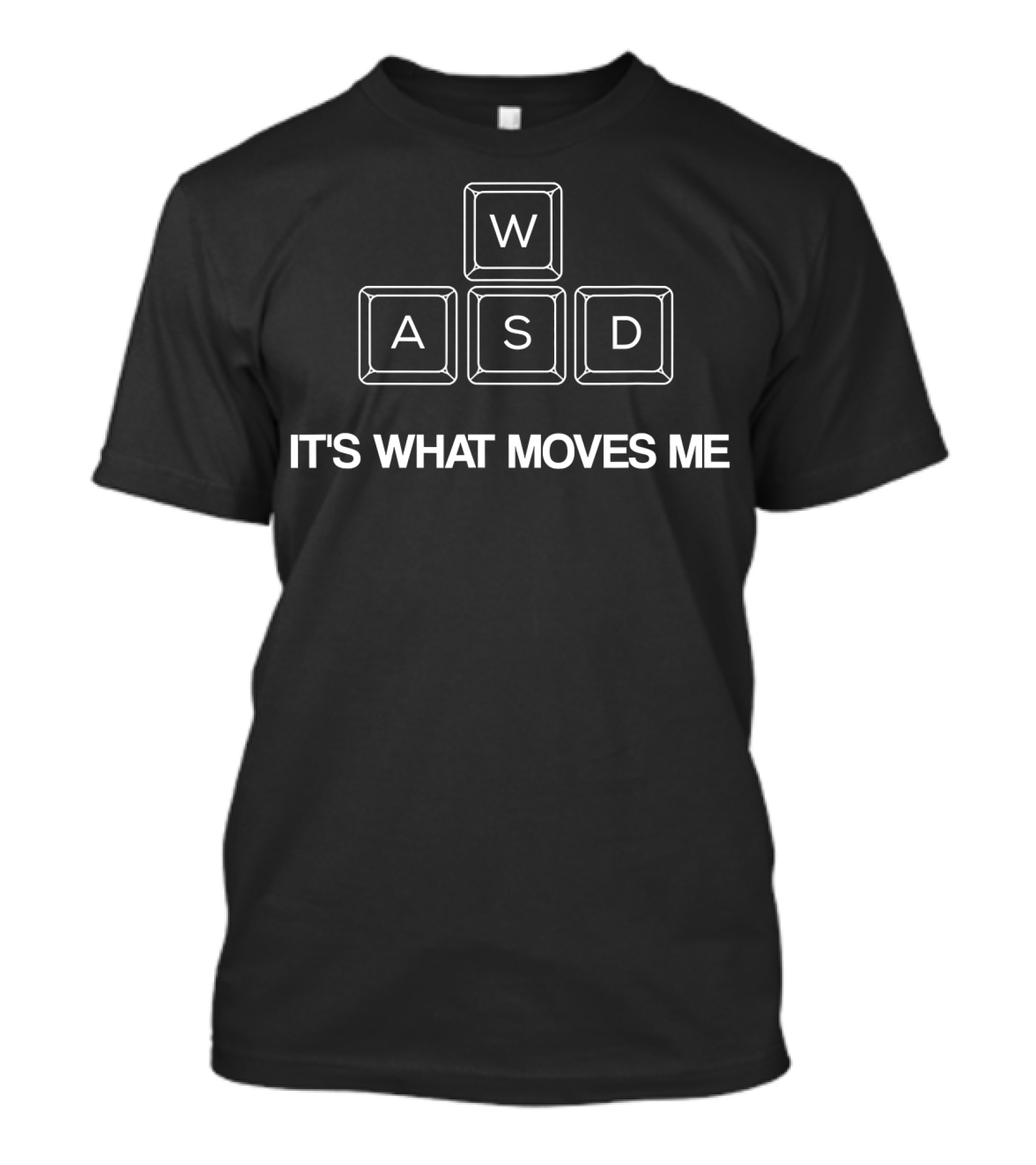 WASD It's What Moves Me Funny PC Video Gamer Gaming T-Shirt