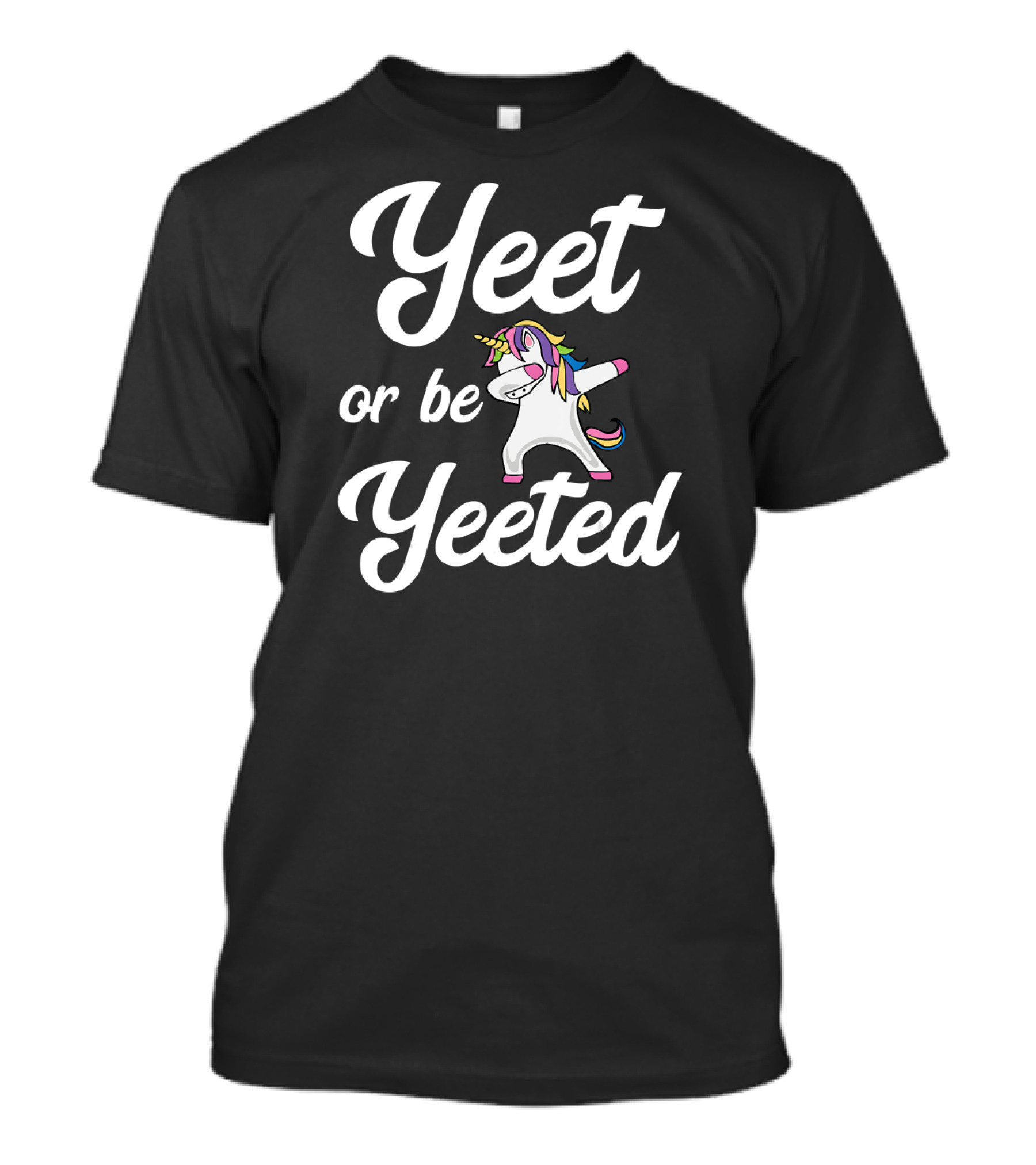 Yeet Or Be Yeeted Dabbing Unicorn T-Shirt