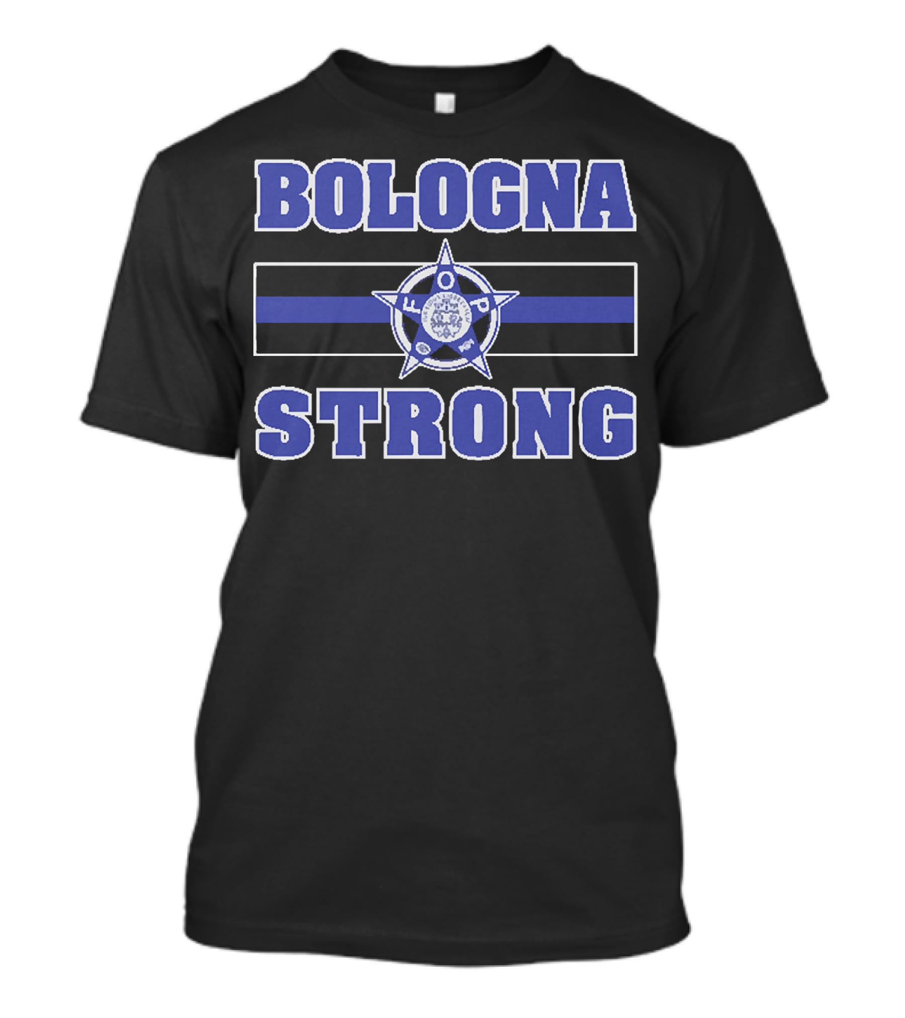 Bologna Strong Thin Blue Line Starbadge FOP T-Shirt