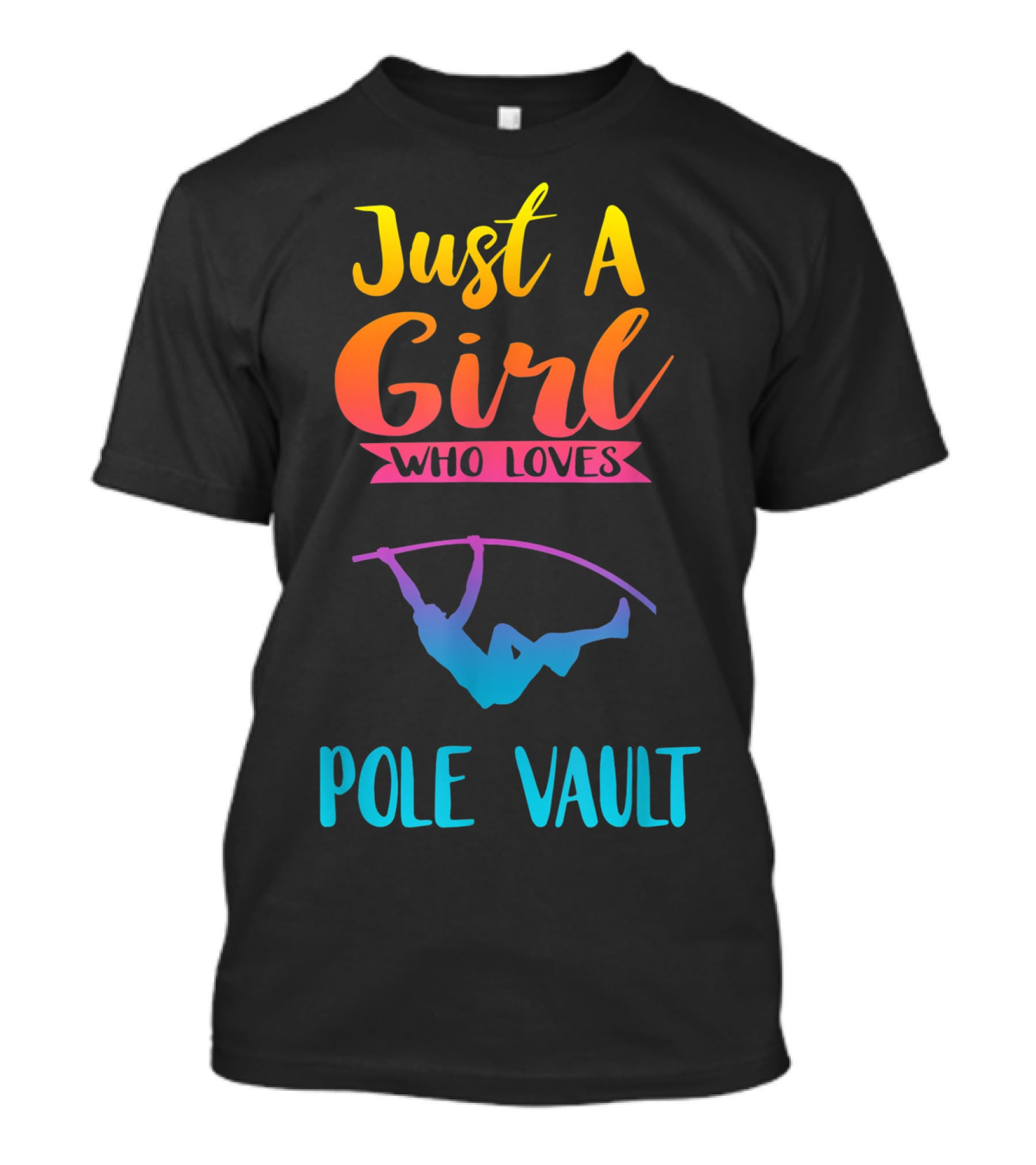 Just A Girl Who Loves Pole Vault T-Shirt