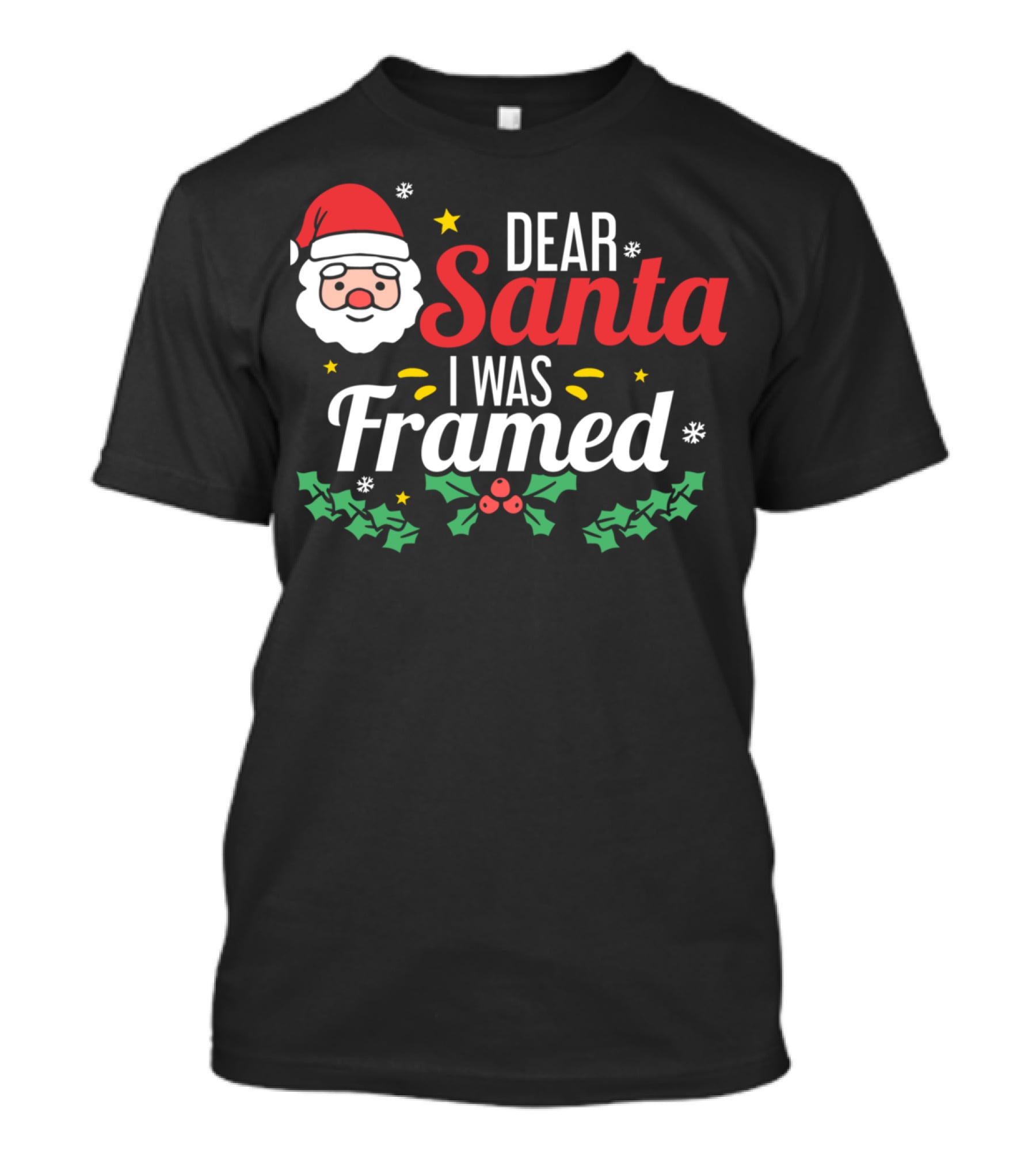 Dear Santa I Was Framed Santa Face Holly Stars T-Shirt