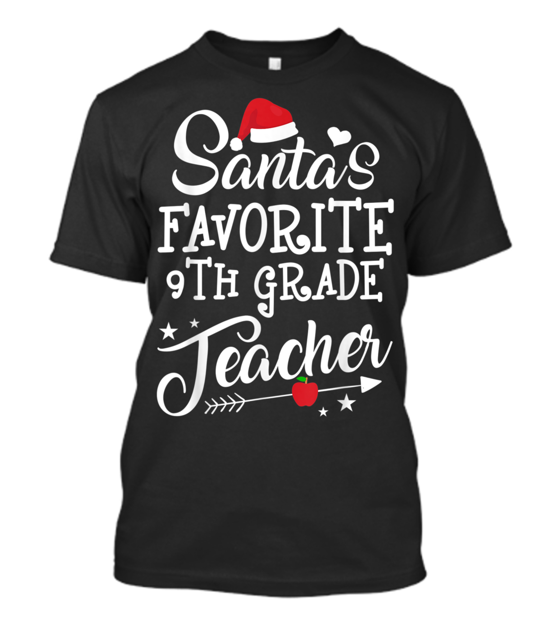 Santa's Favorite 9th Grade Teacher With Heart, Santa Hat, Stars, Arrow, Apple T-Shirt