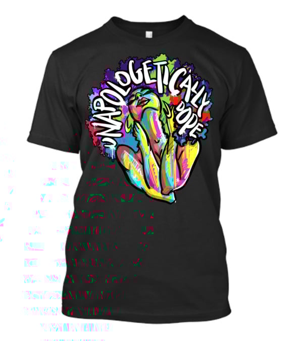 Unapologetically Dope Colorful Afro Woman T-Shirt