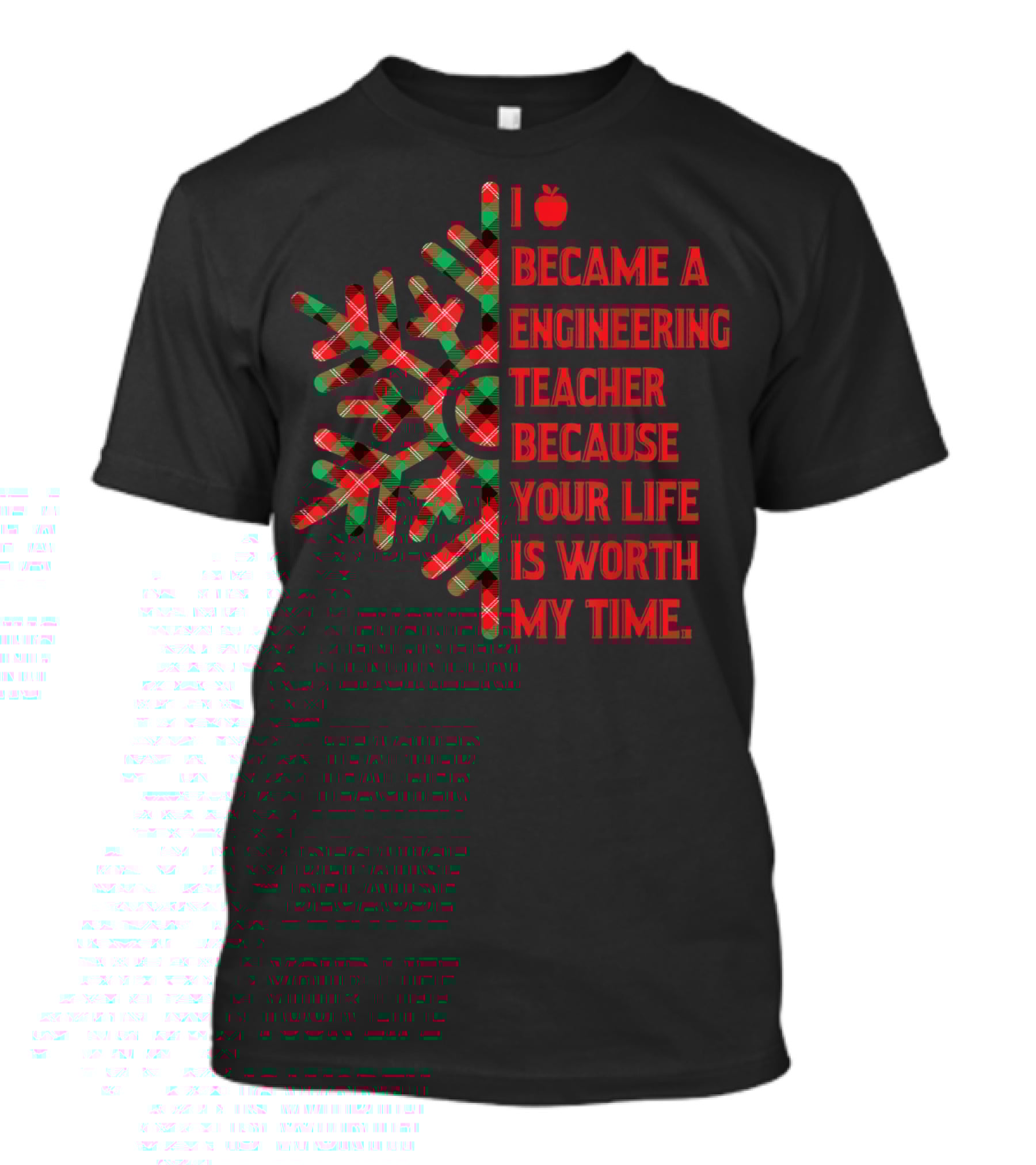 I Became An Engineering Teacher Buffalo Plaid Your Life Is Worth My Time T-Shirt