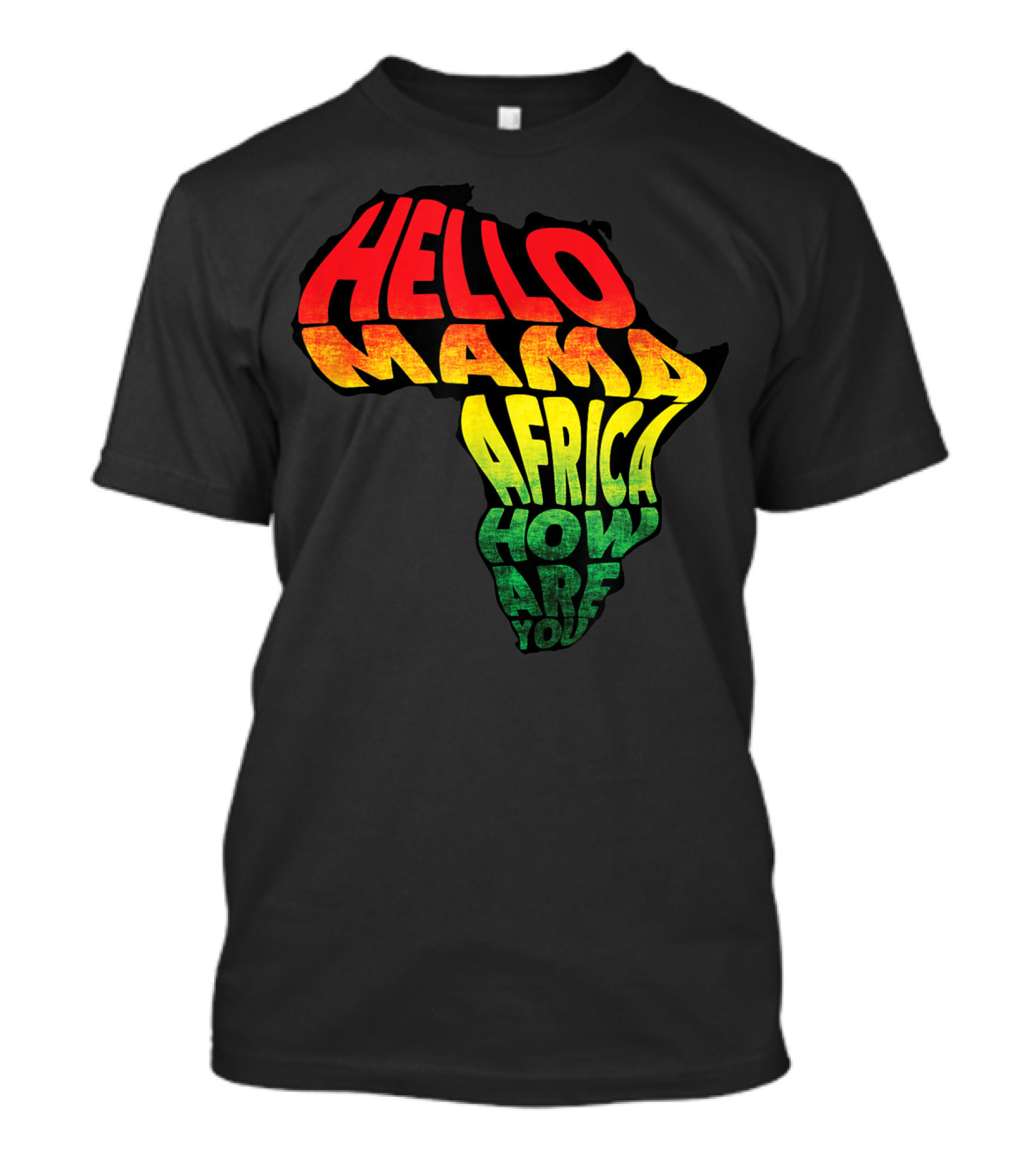 Cool Reggae Roots Hello Mama Africa How Are You T-Shirt
