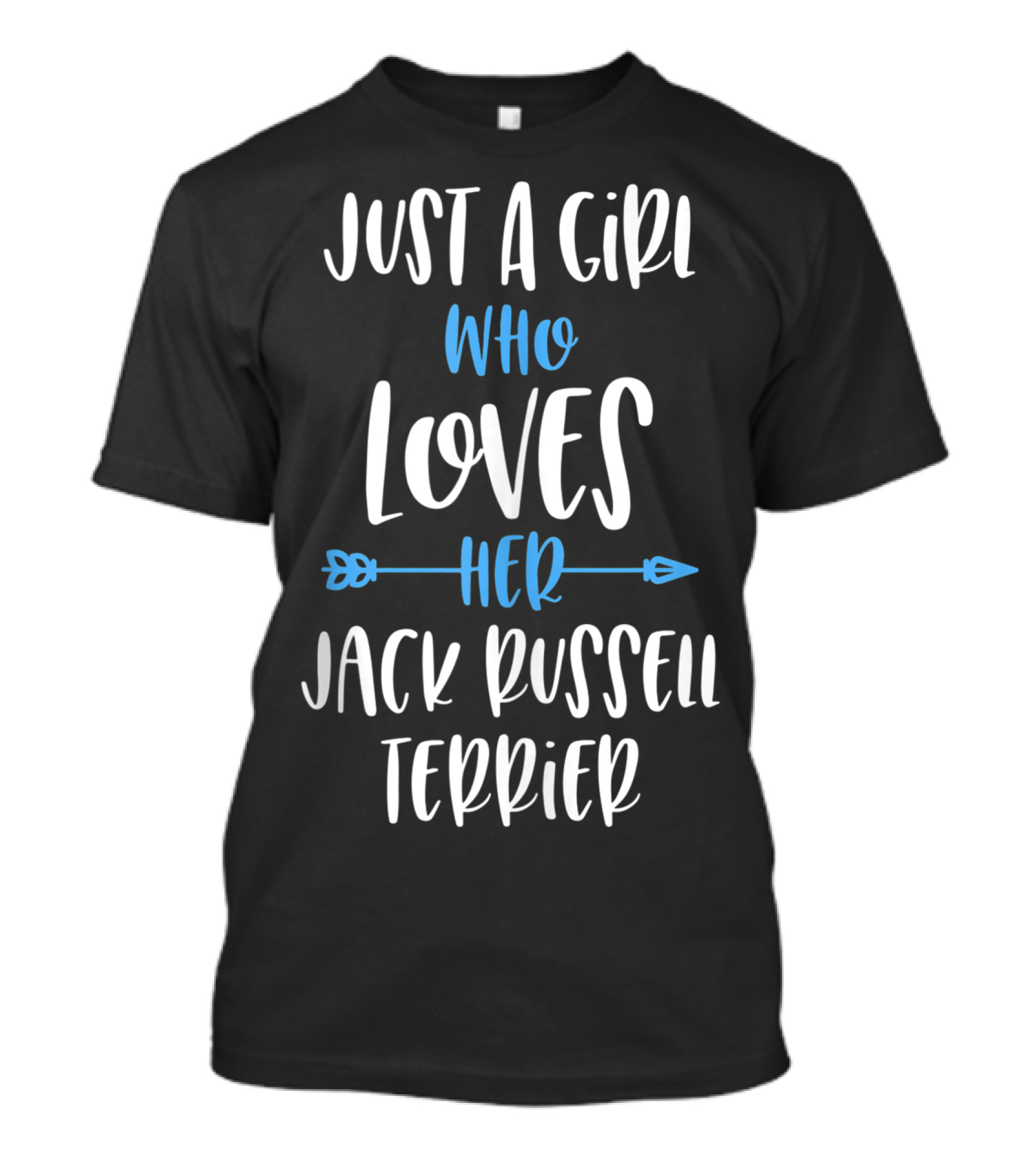 Just A Girl Who Loves Her Jack Russell Terrier T-Shirt