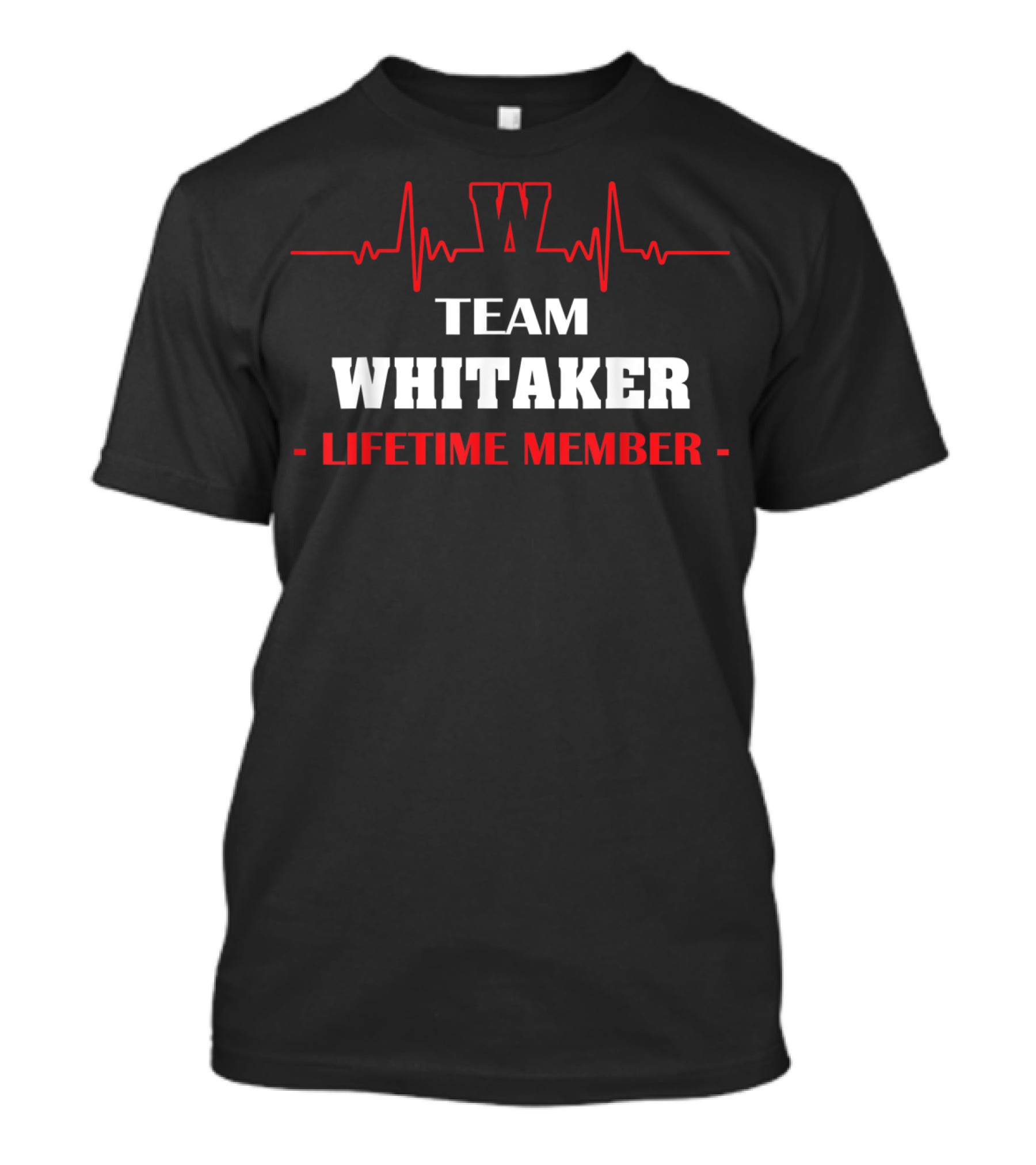 Team Whitaker Lifetime Member Blood Heartbeat T-Shirt
