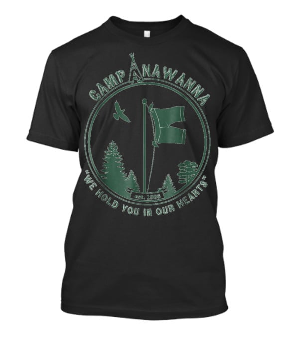 Camp Anawanna We Hold You In Our Hearts Est. 1986 T-Shirt