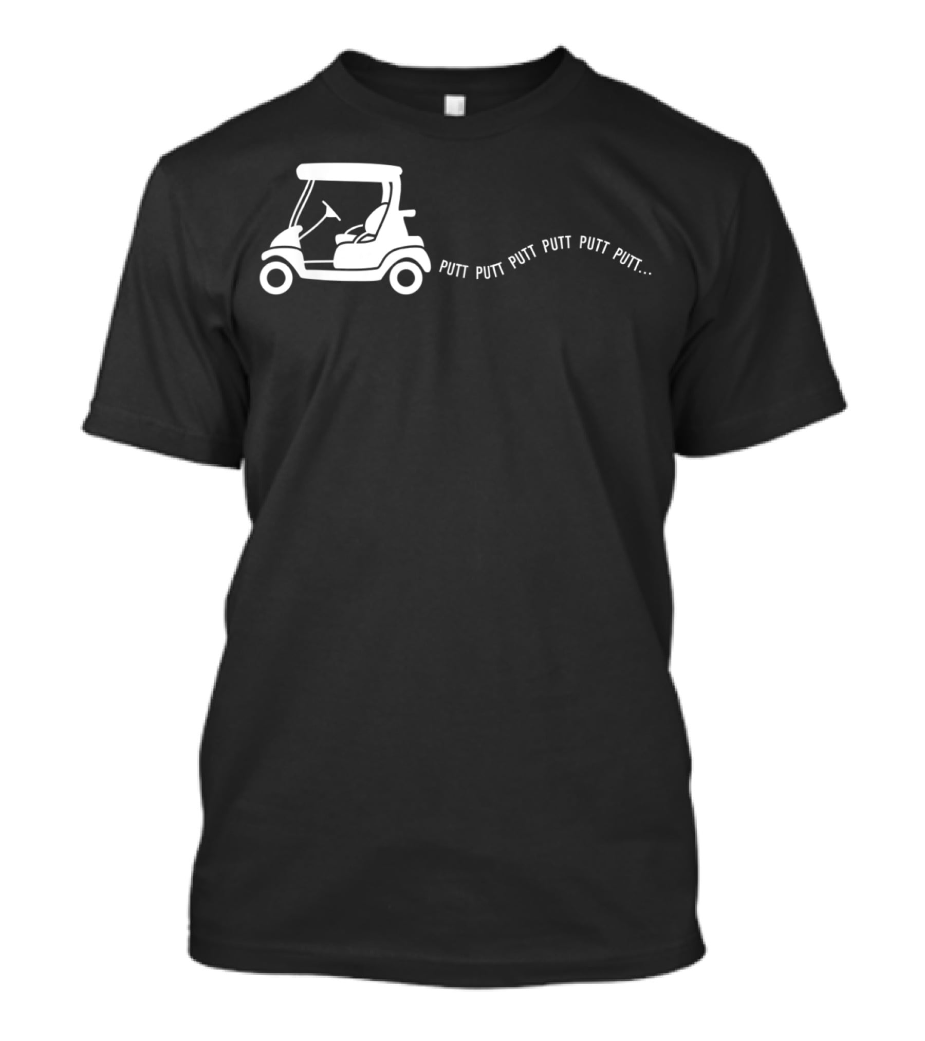 Putt Putt Putt Golf Cart Funny Golfing Joke Birthday T-Shirt