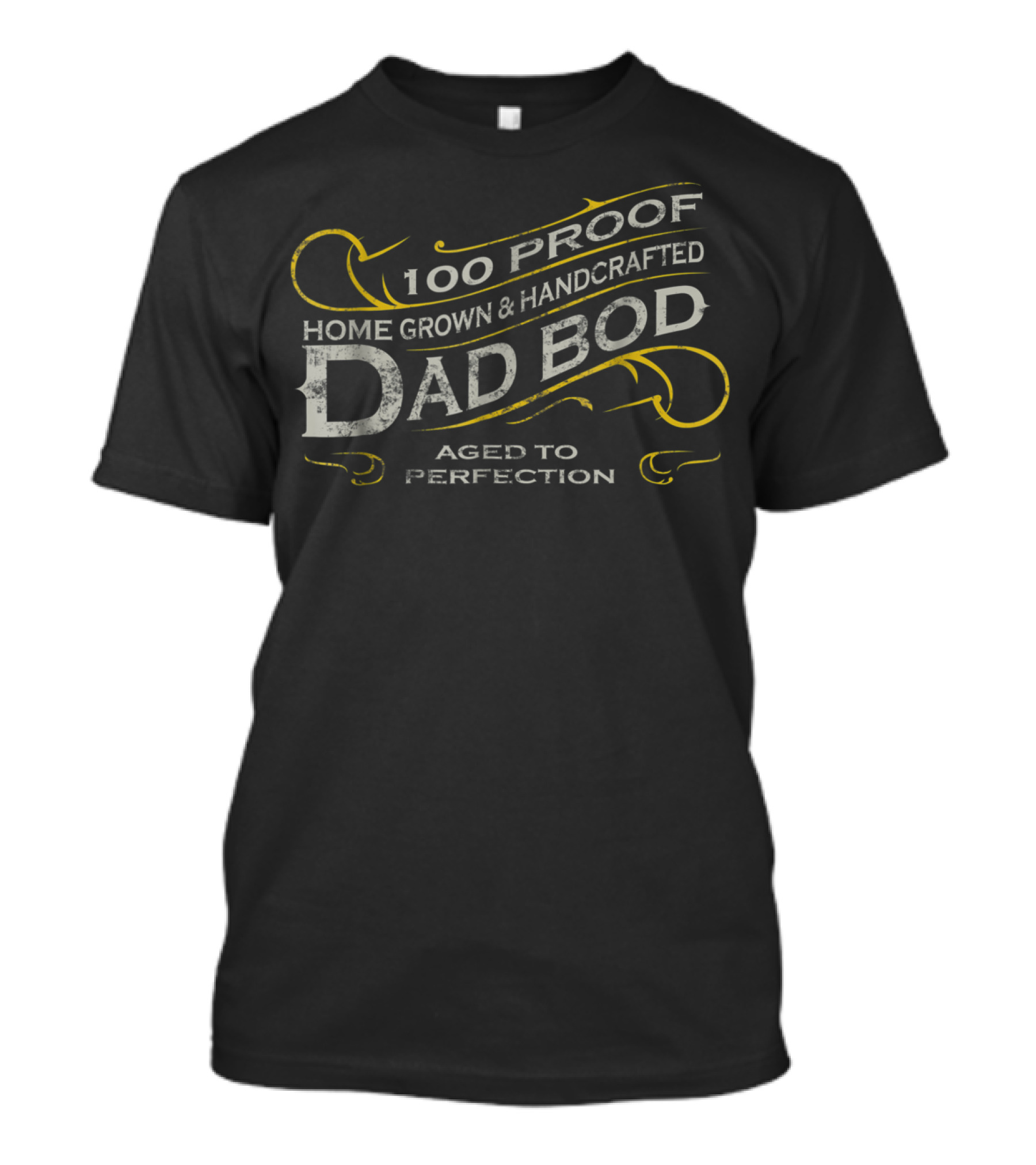 100 Proof Home Grown Handcrafted Dad Bod Aged To Perfection Vintage Whiskey Label T-Shirt