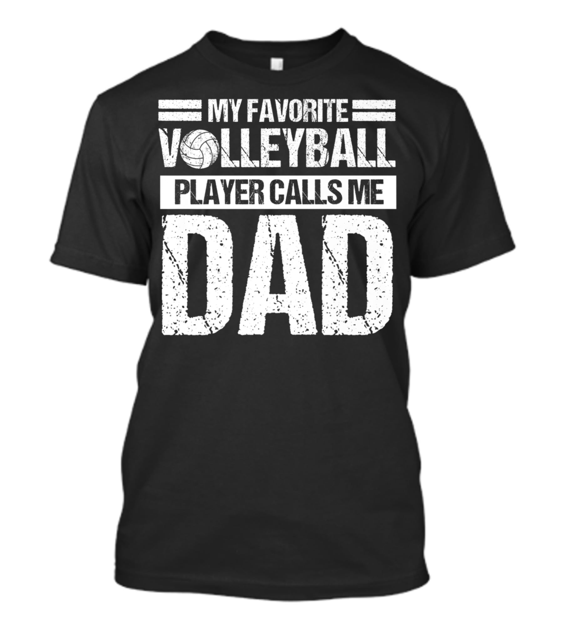 My Favorite Volleyball Player Calls Me Dad T-Shirt