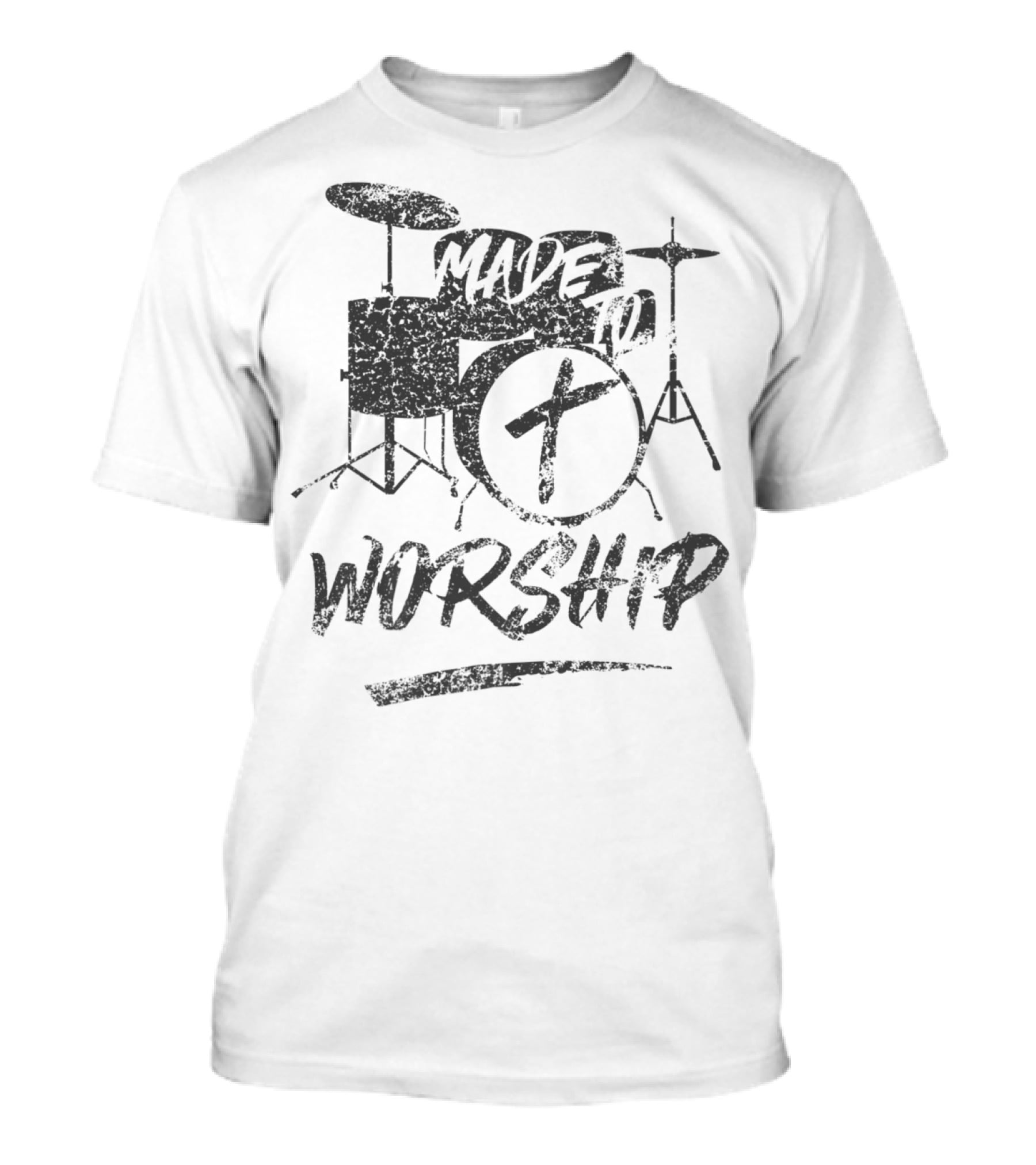 Made To Worship Christian Drummer Faith Drum Kit T-Shirt