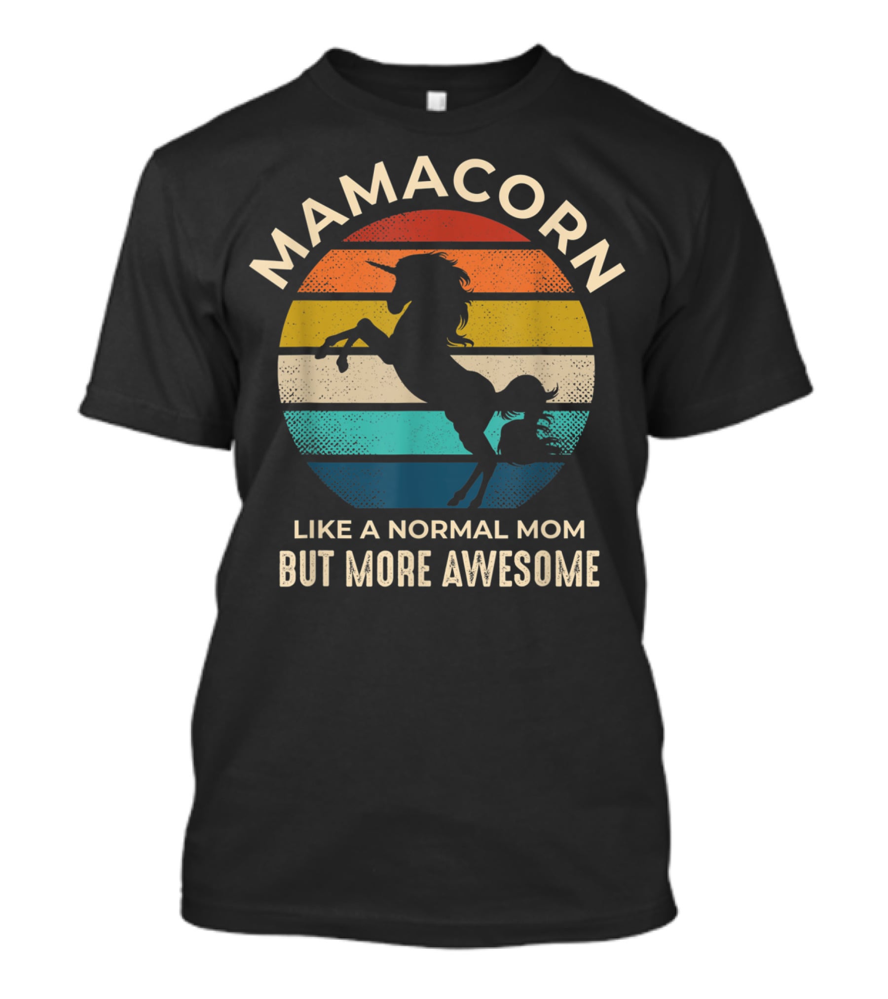 Mamacorn Like A Normal Mom But More Awesome Unicorn Retro Sunset T-Shirt