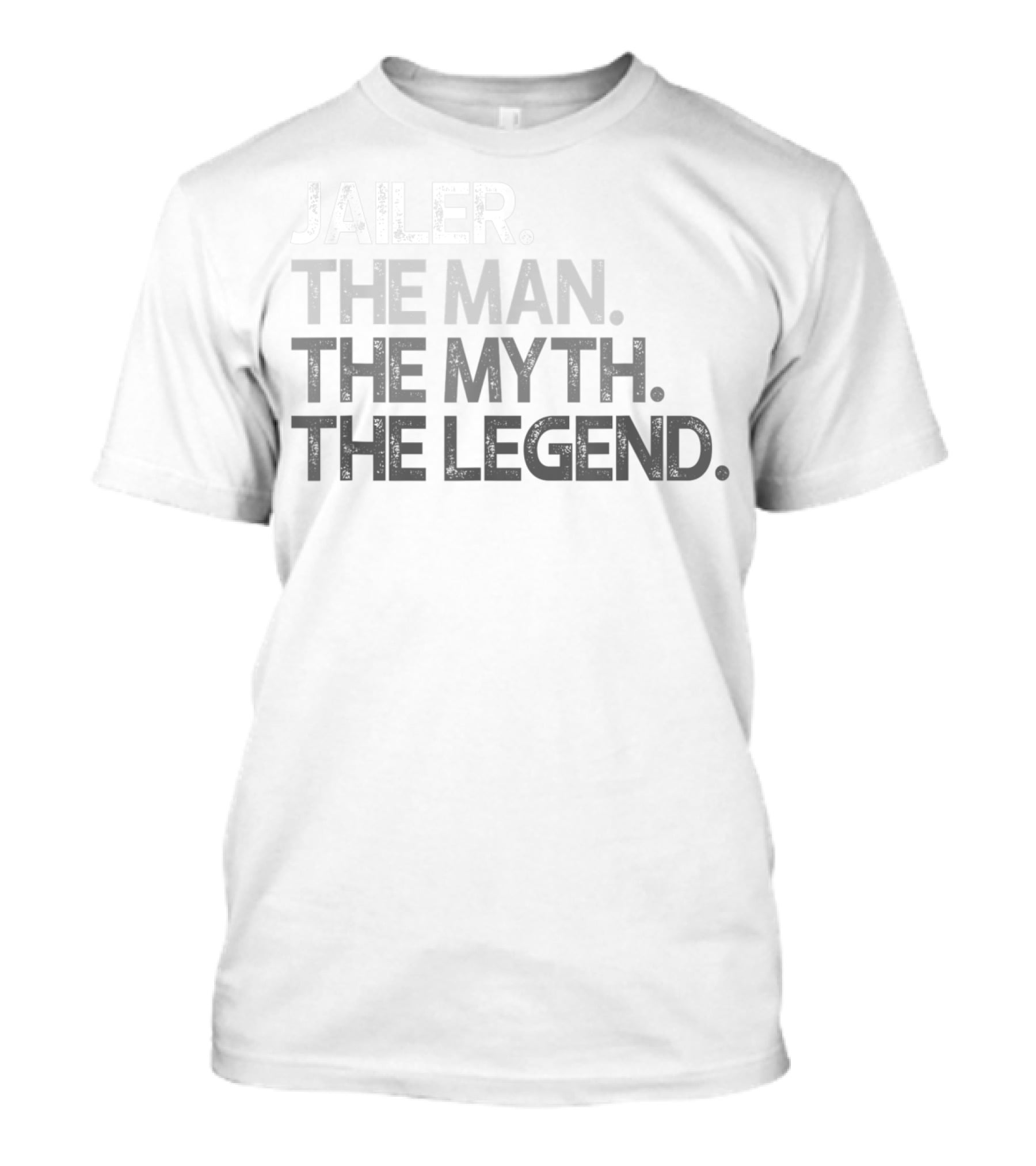 Jailer The Man The Myth The Legend Mens T-Shirt