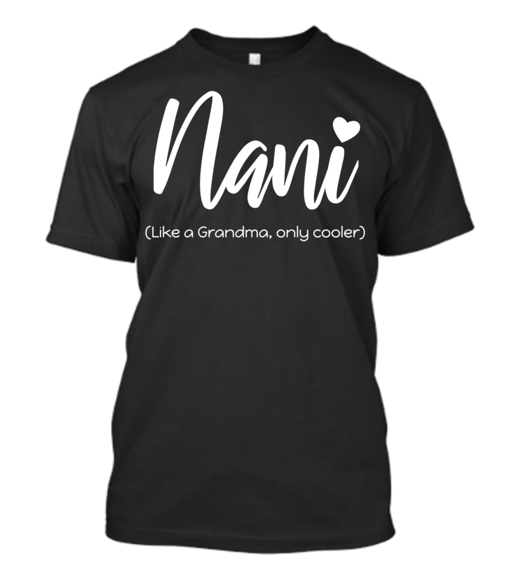 Nani Like A Grandma Only Cooler Heart Gesture T-Shirt