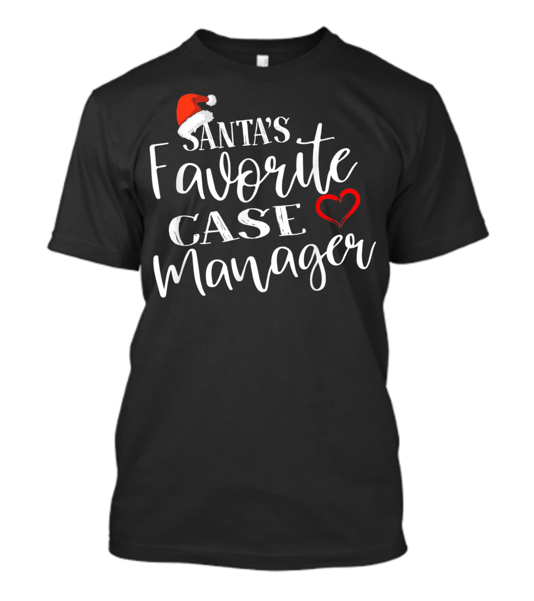 Santa's Favorite Case Manager With Santa Hat And Heart T-Shirt