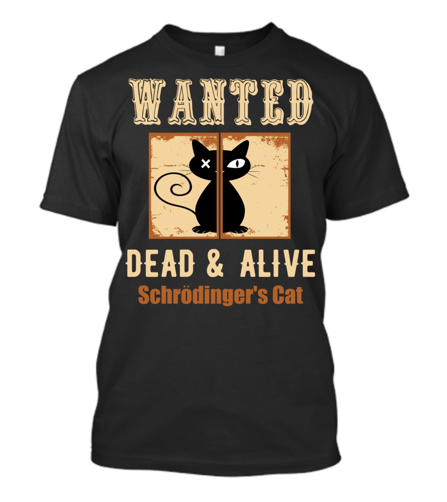 Wanted Dead And Alive Schrödinger's Cat T-Shirt