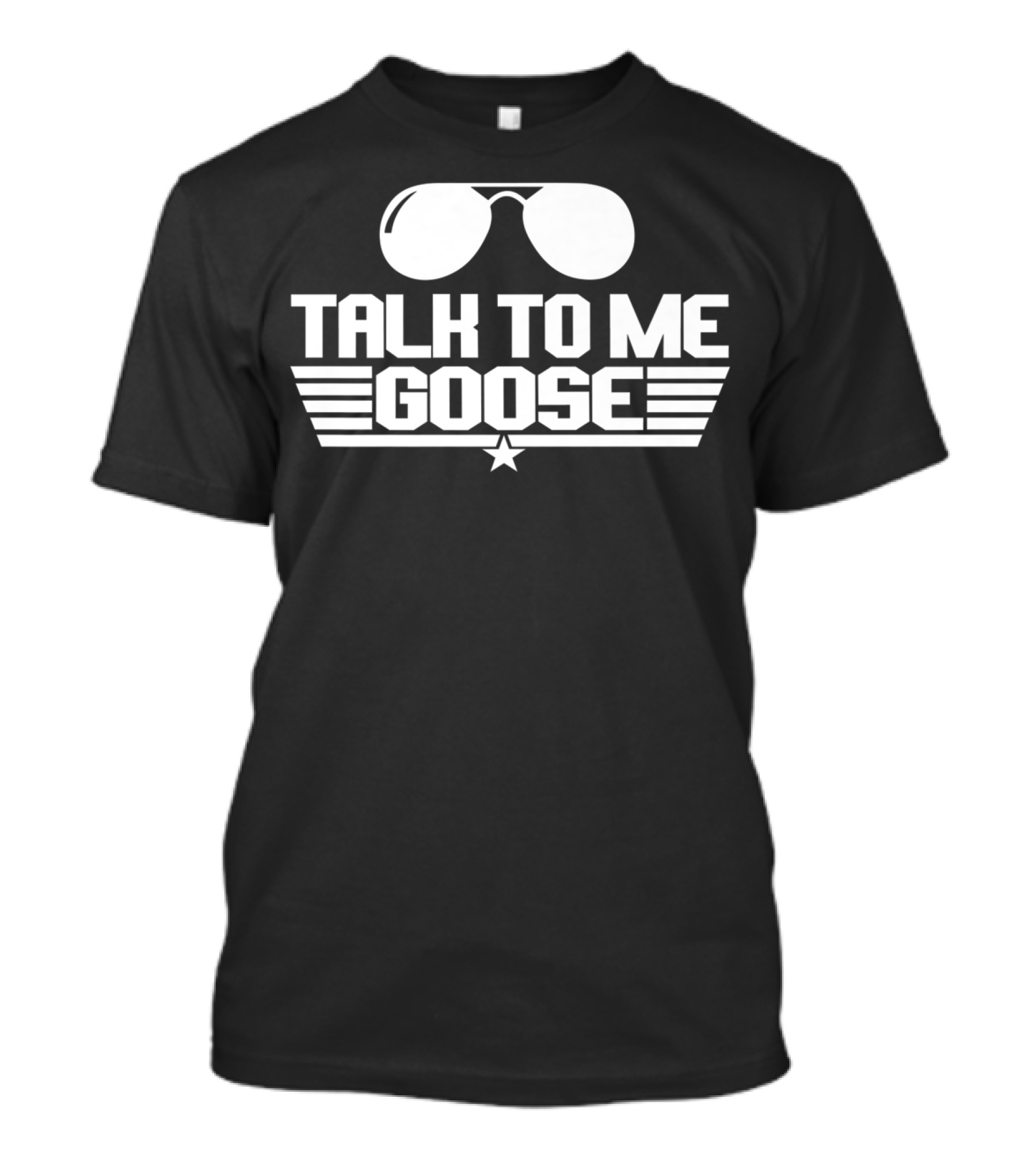 Talk To Me Goose Aviator Sunglasses 1980s Movie Fan Jet Pilot T-Shirt