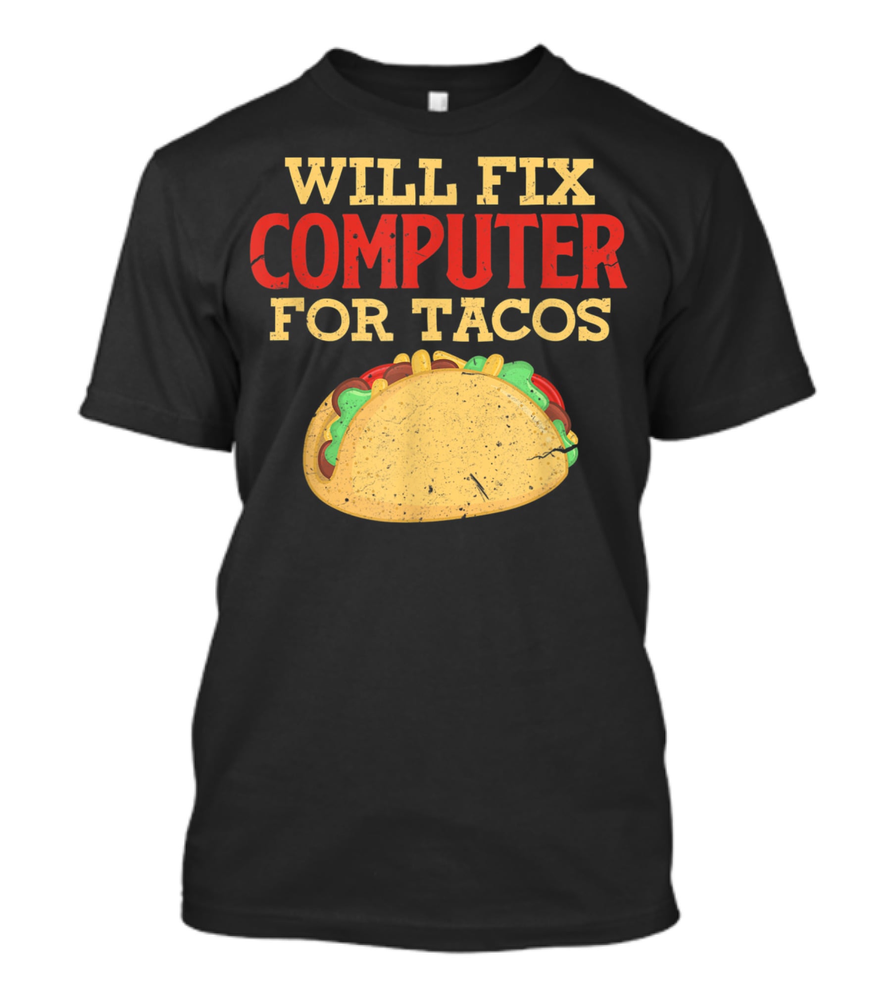 Will Fix Computer For Tacos Programmer Humor T-Shirt