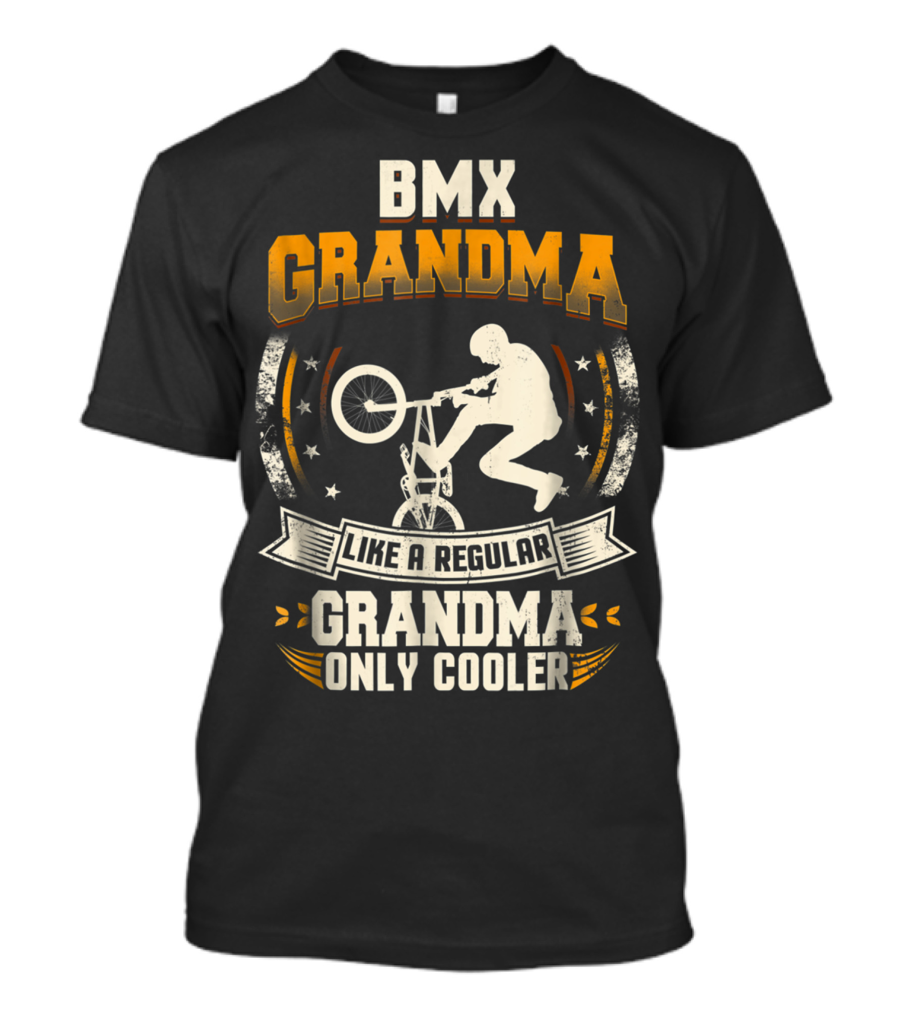 BMX Grandma Like A Regular Grandma Only Cooler T-Shirt