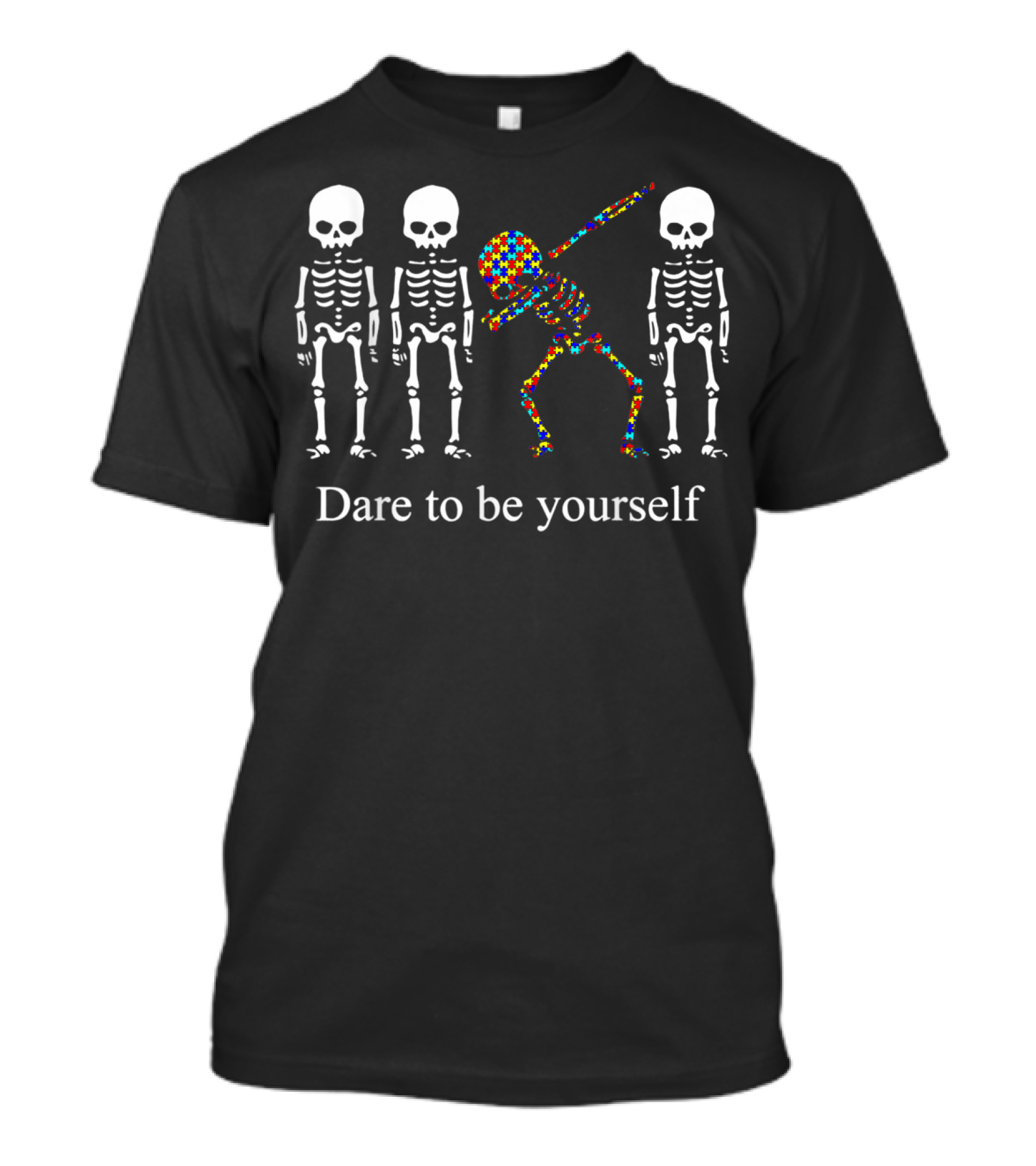 Dare To Be Yourself Colorful Skeleton Dab Among White Skeletons T-Shirt