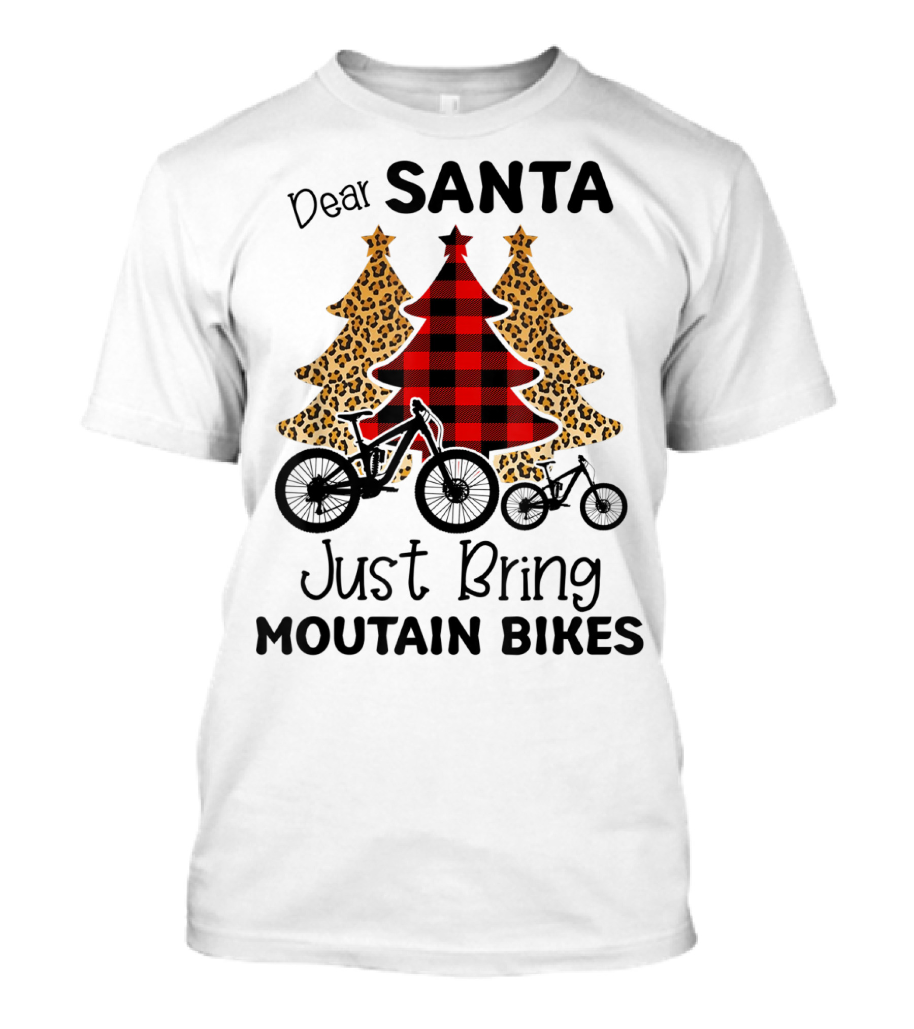 Dear Santa Just Bring Mountain Bikes Plaid And Leopard Trees T-Shirt