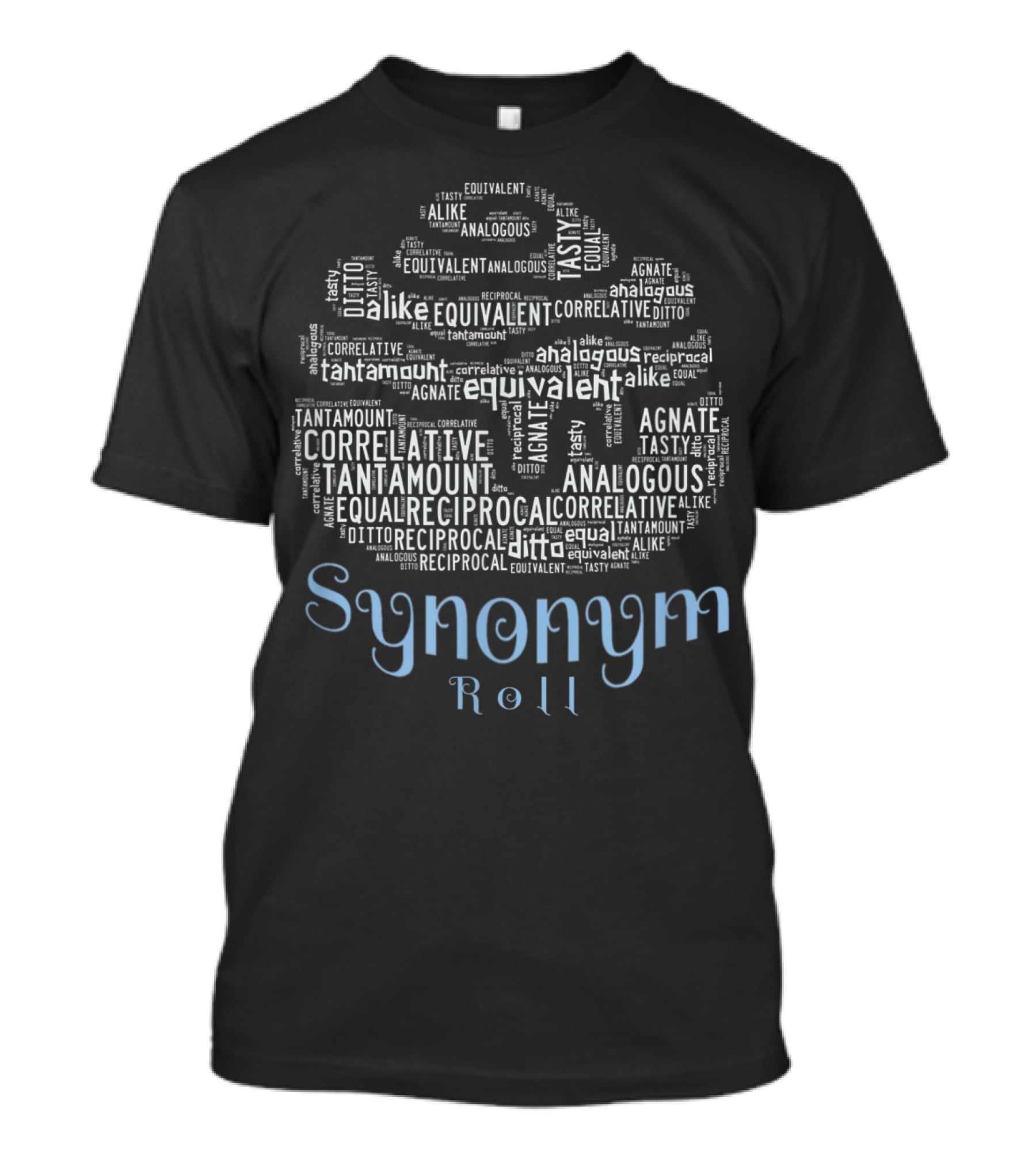 Synonym Roll Alike Equivalent Correlative Teachers Pun T-Shirt