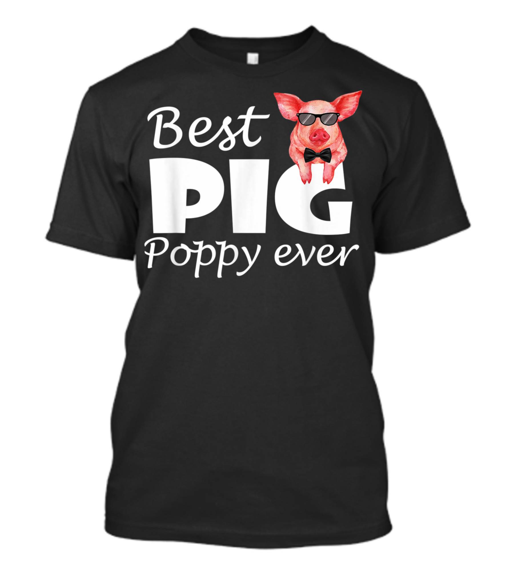 Best Pig Poppy Ever T-Shirt