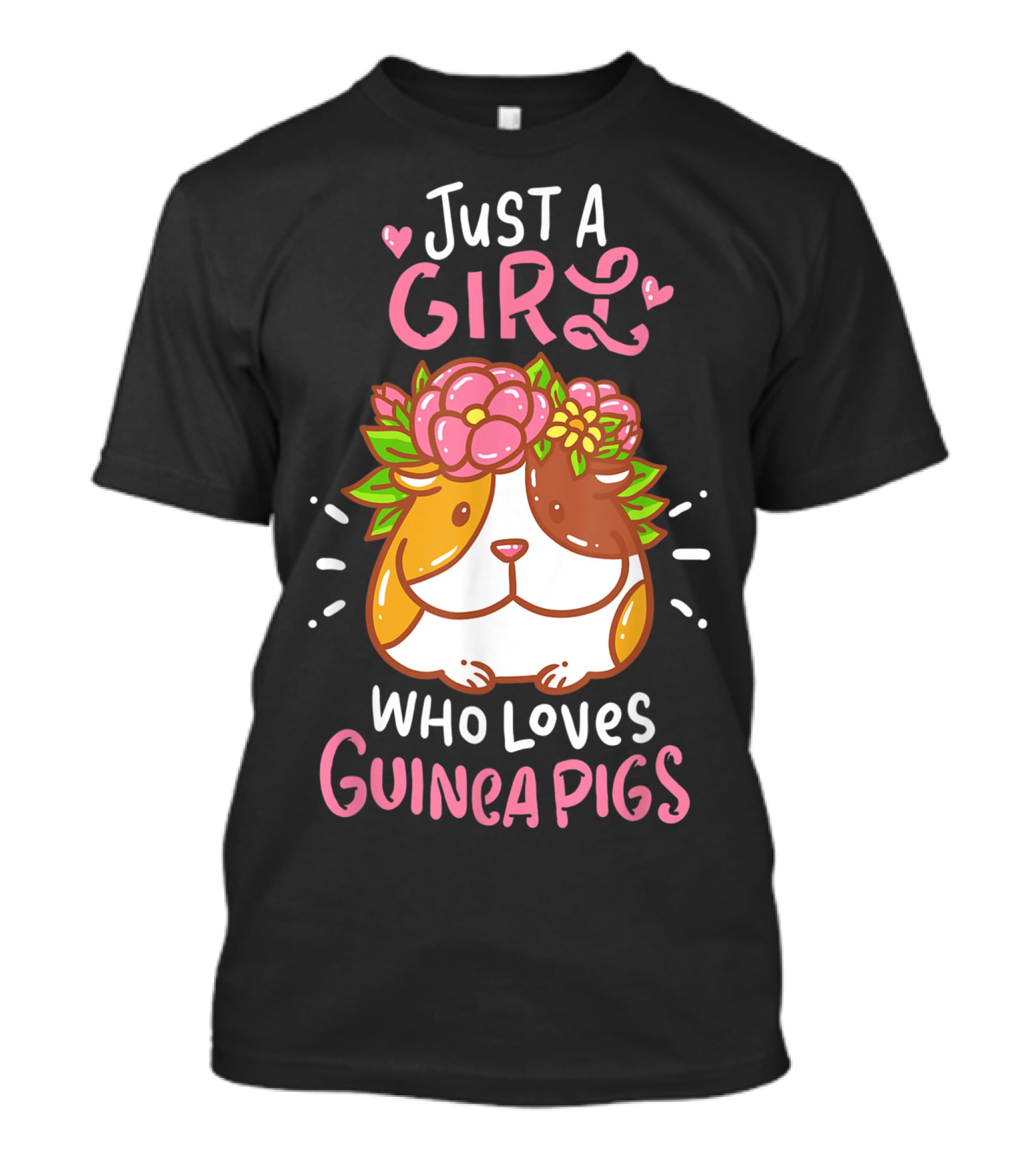 Just A Girl Who Loves Guinea Pigs Small Animal Rodent Pet T-Shirt