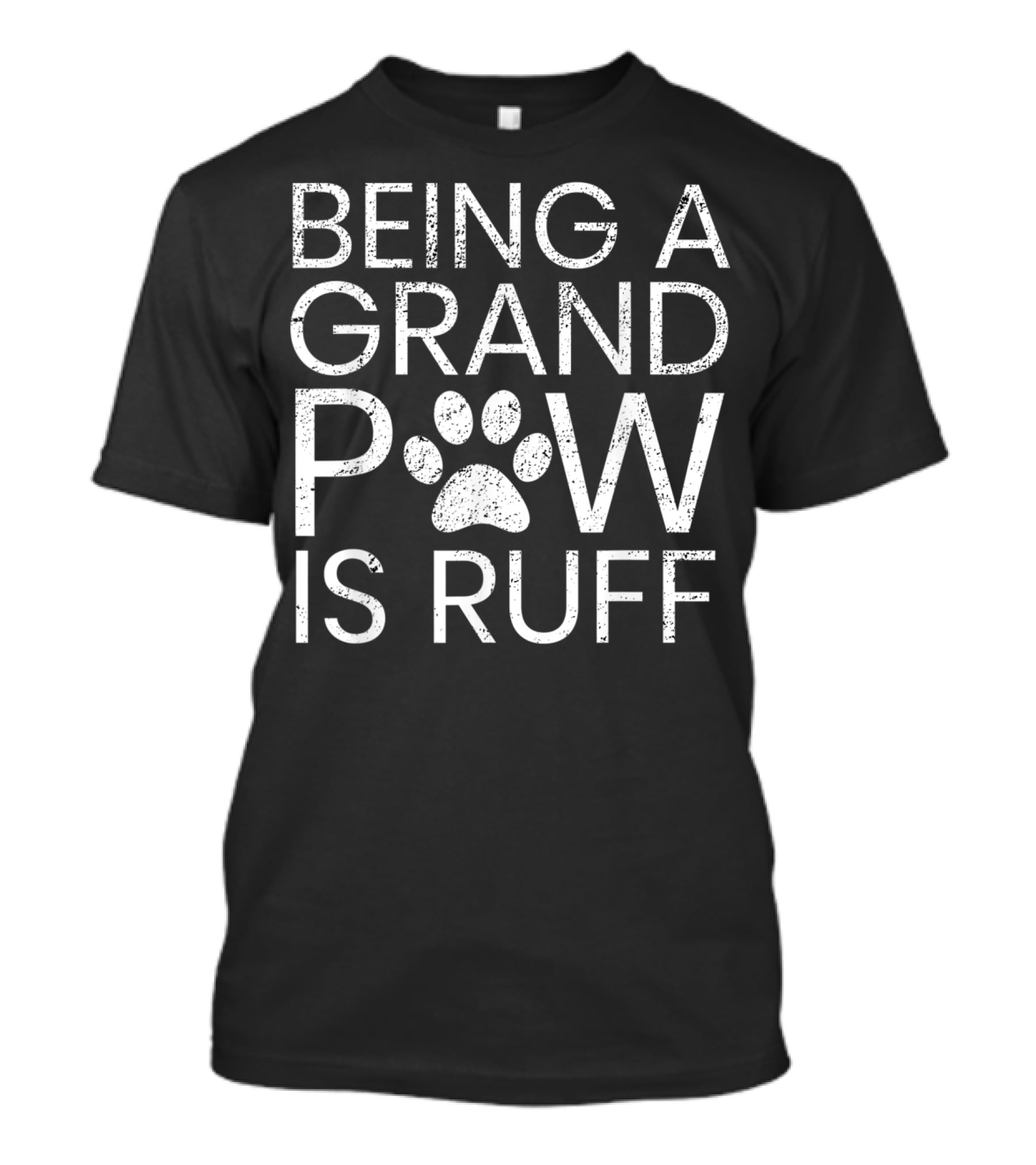 Being A Grand Paw Is Ruff Funny Dog T-Shirt