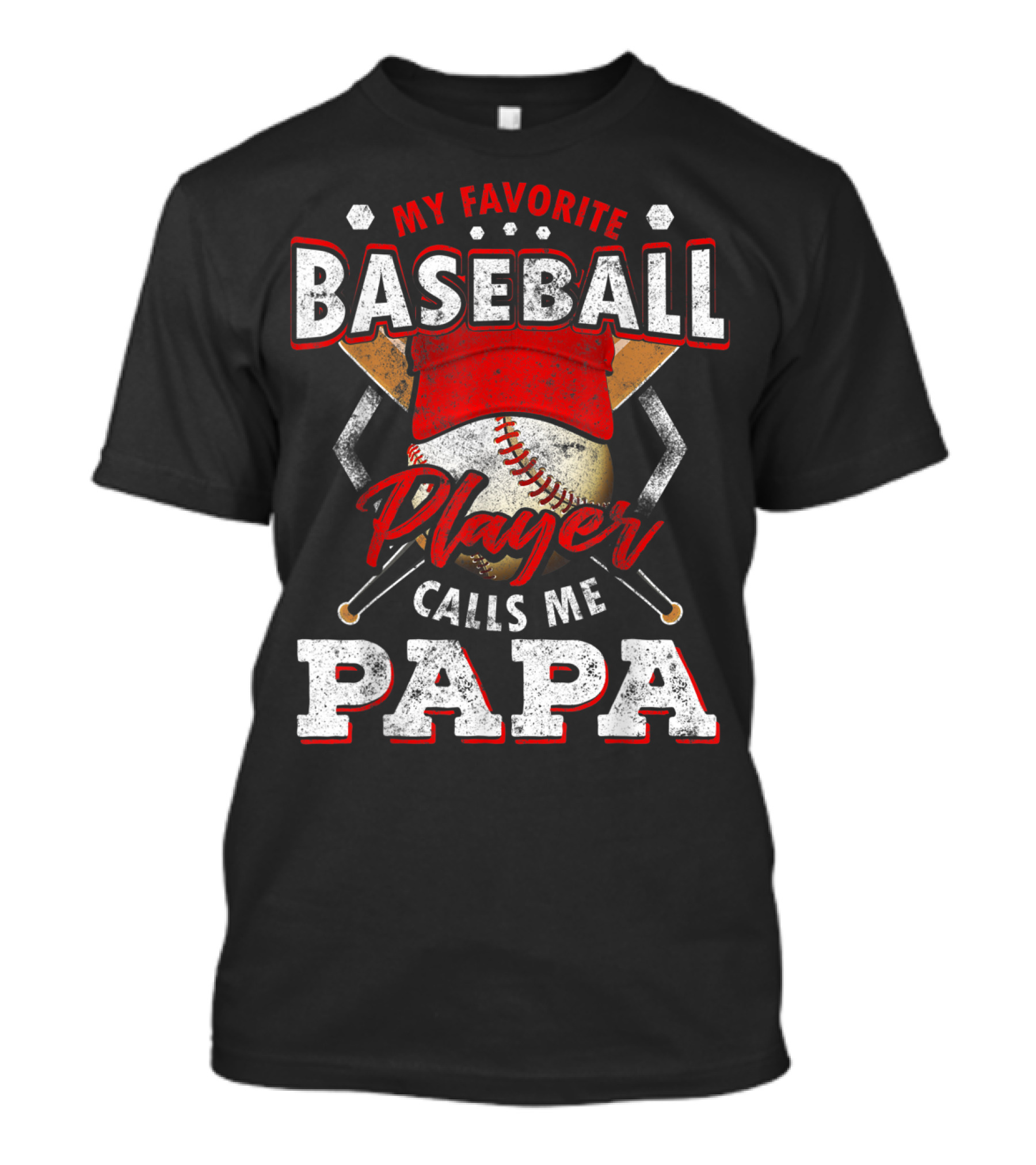 My Favorite Baseball Player Calls Me Papa T-Shirt