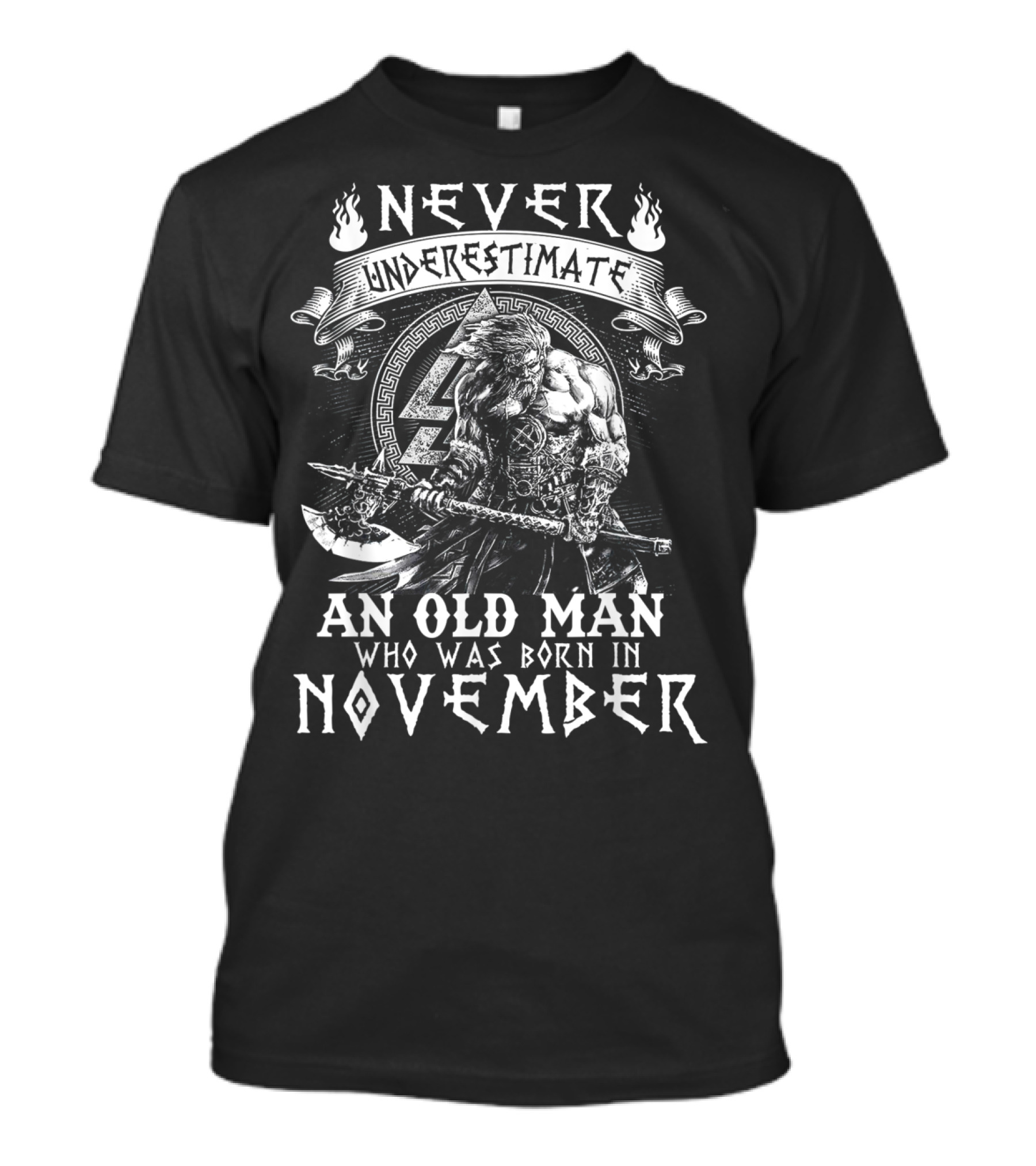 Never Underestimate An Old Man Who Was Born In November Viking Warrior Axe T-Shirt