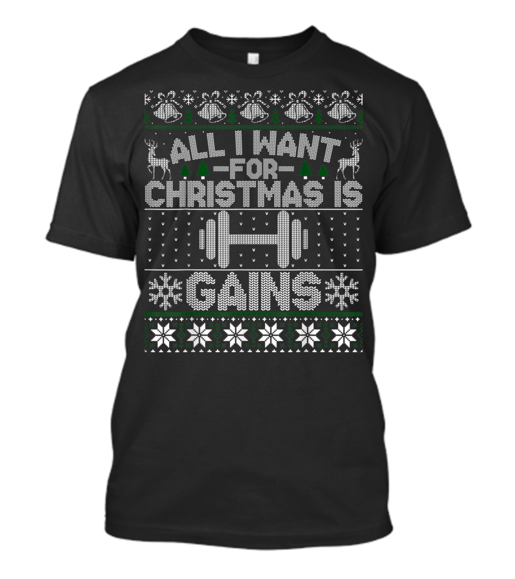 All I Want For Christmas Is Gains Fitness Weightlifting Barbell Holiday T-Shirt