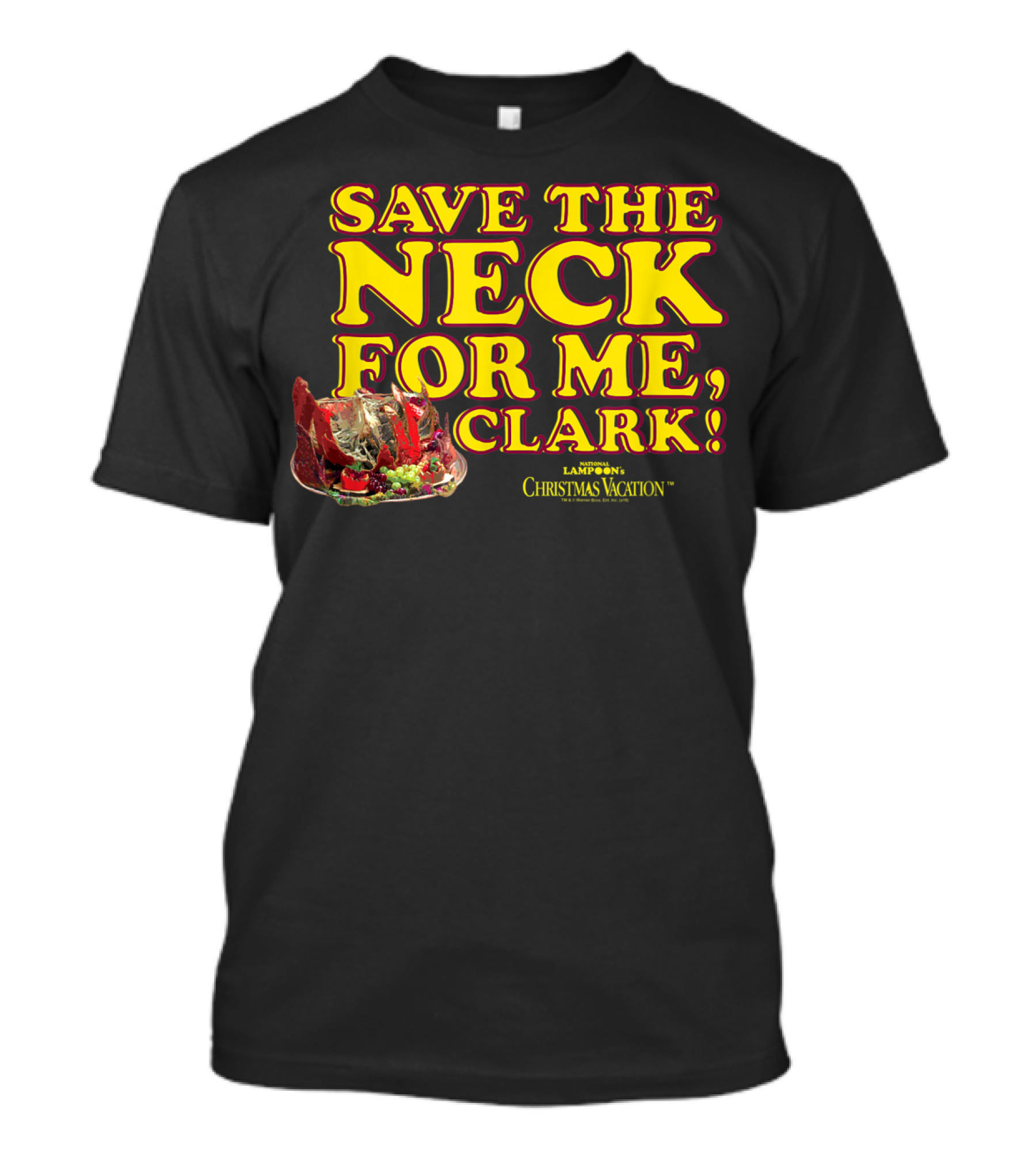 Save The Neck For Me Clark Christmas Vacation T-Shirt
