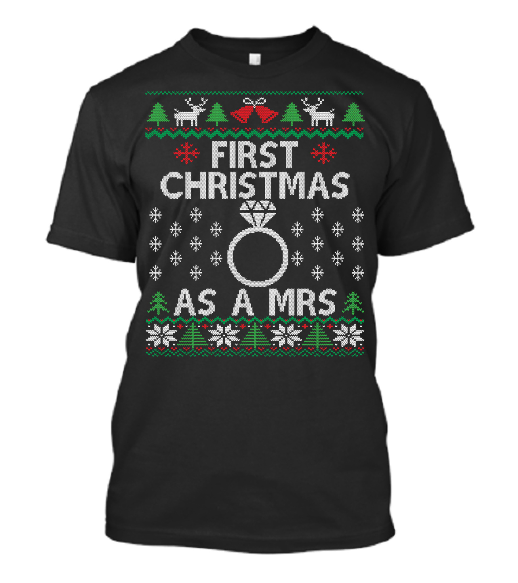 Funny Newly Wed First Christmas As A Mrs Diamond Ring Snowflakes Reindeer T-Shirt