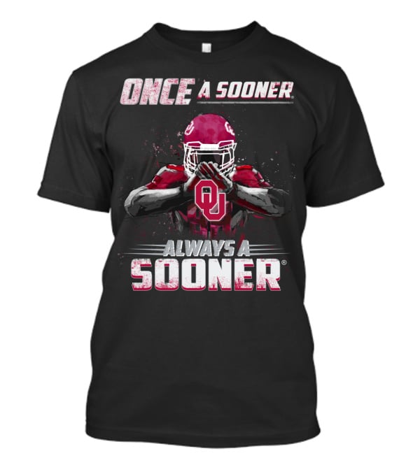 Oklahoma Sooners Once A Sooner Always A Sooner OU Football Player T-Shirt