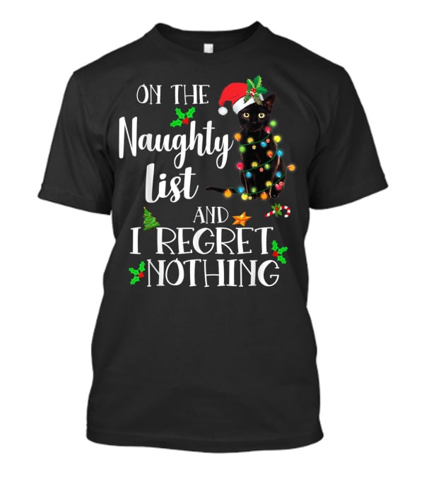On The Naughty List And I Regret Nothing Black Cat Christmas Lights T-Shirt