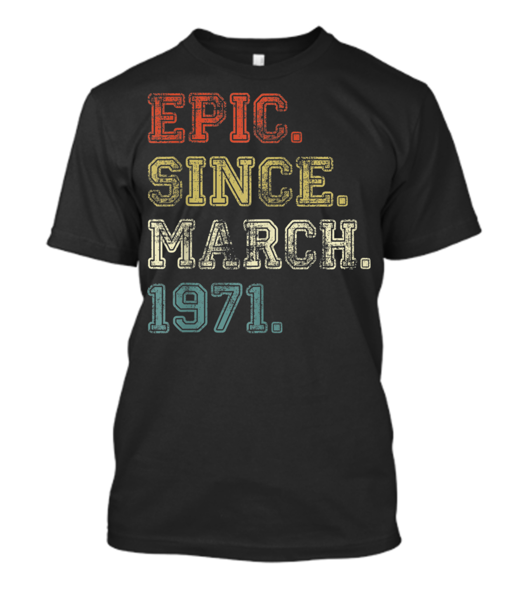 Epic Since March 1971 Retro Vintage Appeal T-Shirt