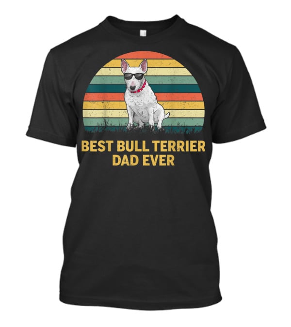 Best Bull Terrier Dad Ever Retro Sunglasses T-Shirt