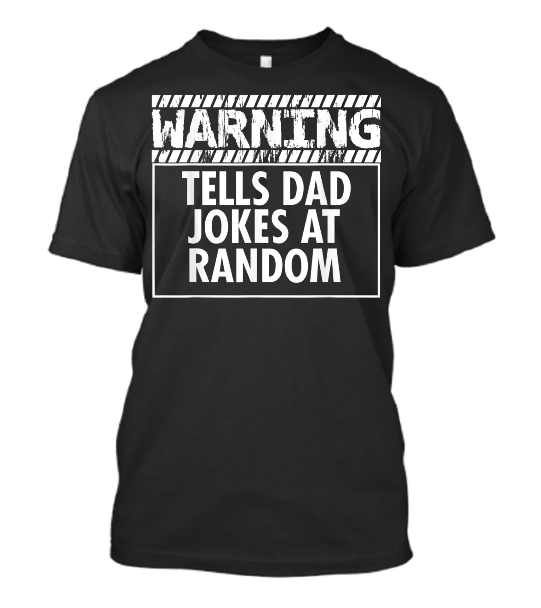 WARNING Tells Dad Jokes At Random T-Shirt
