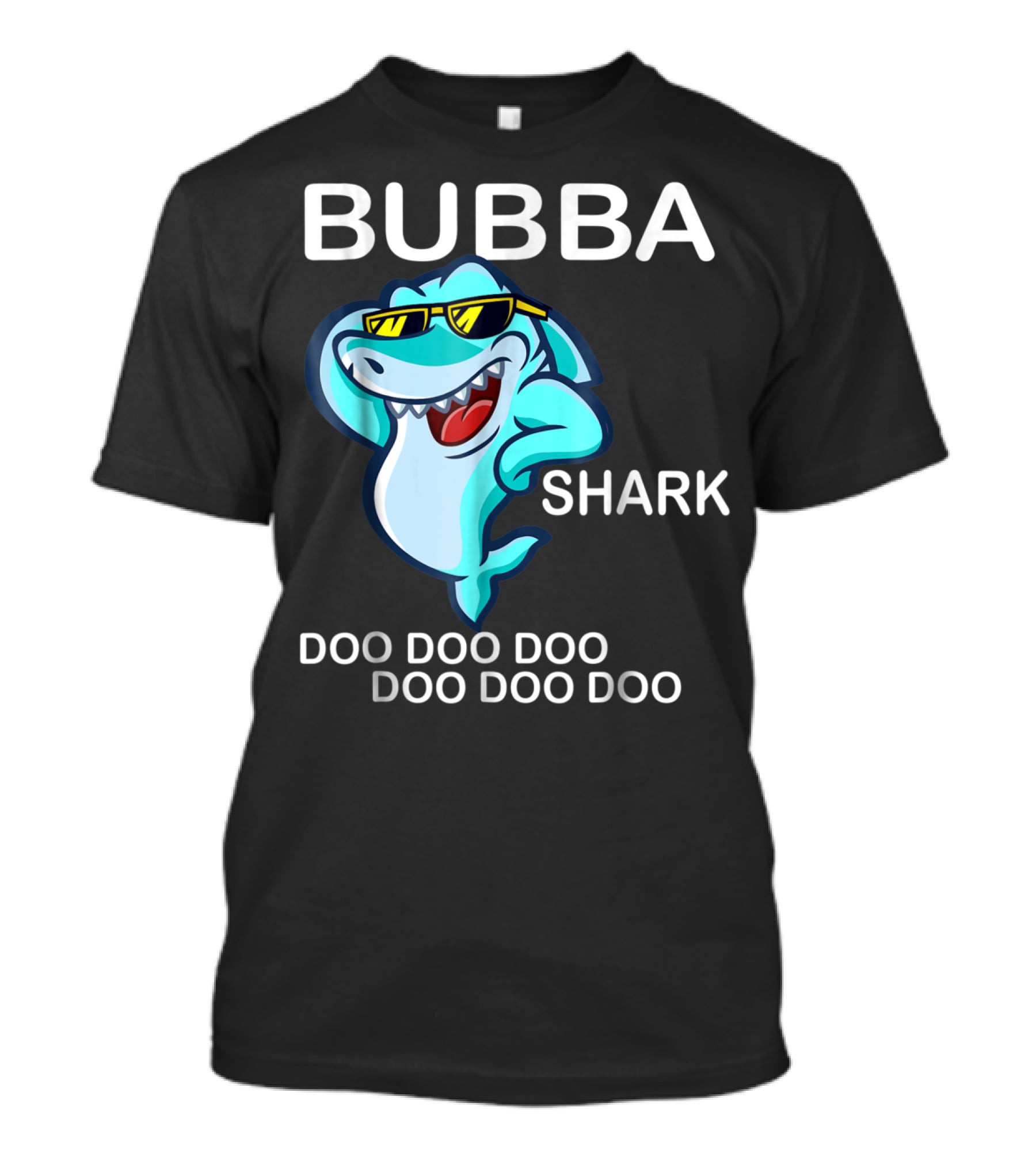 Bubba Shark Doo Doo Doo Father's Day Sunglasses Fun Image T-Shirt