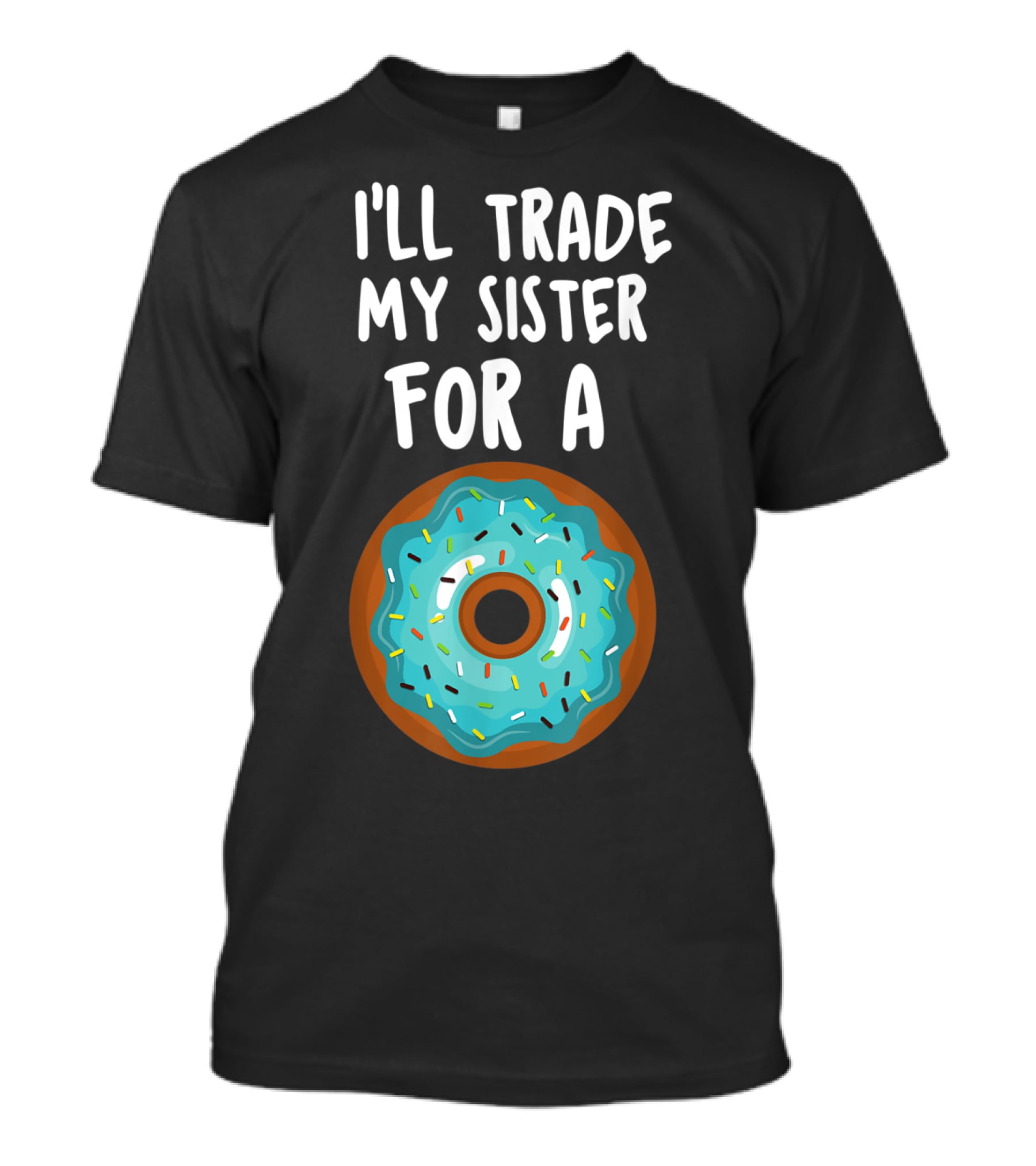 Funny Donut I'll Trade My Sister For A Donut Blue Frosted Sprinkles T-Shirt