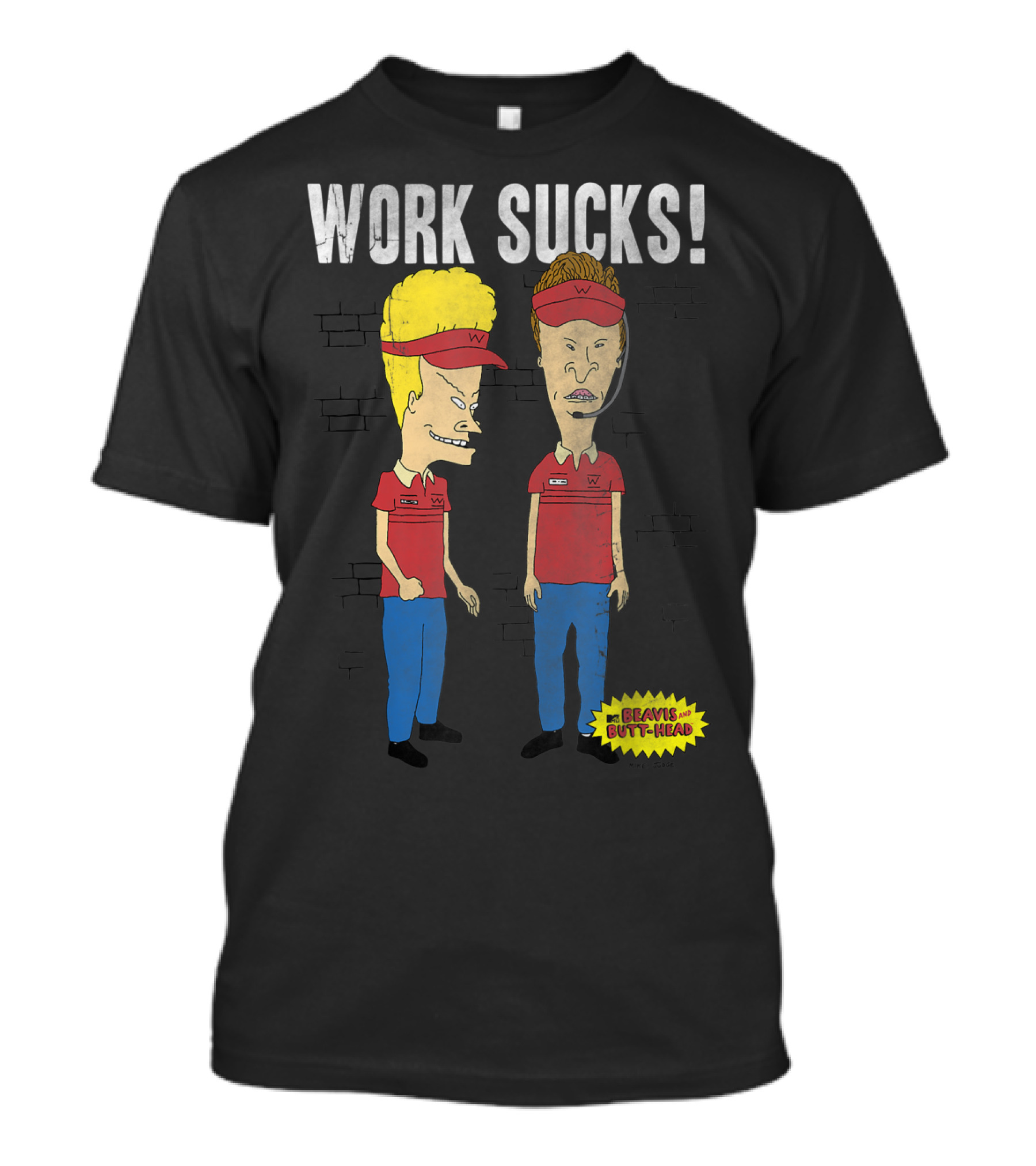 WORK SUCKS BEAVIS AND BUTT-HEAD T-Shirt