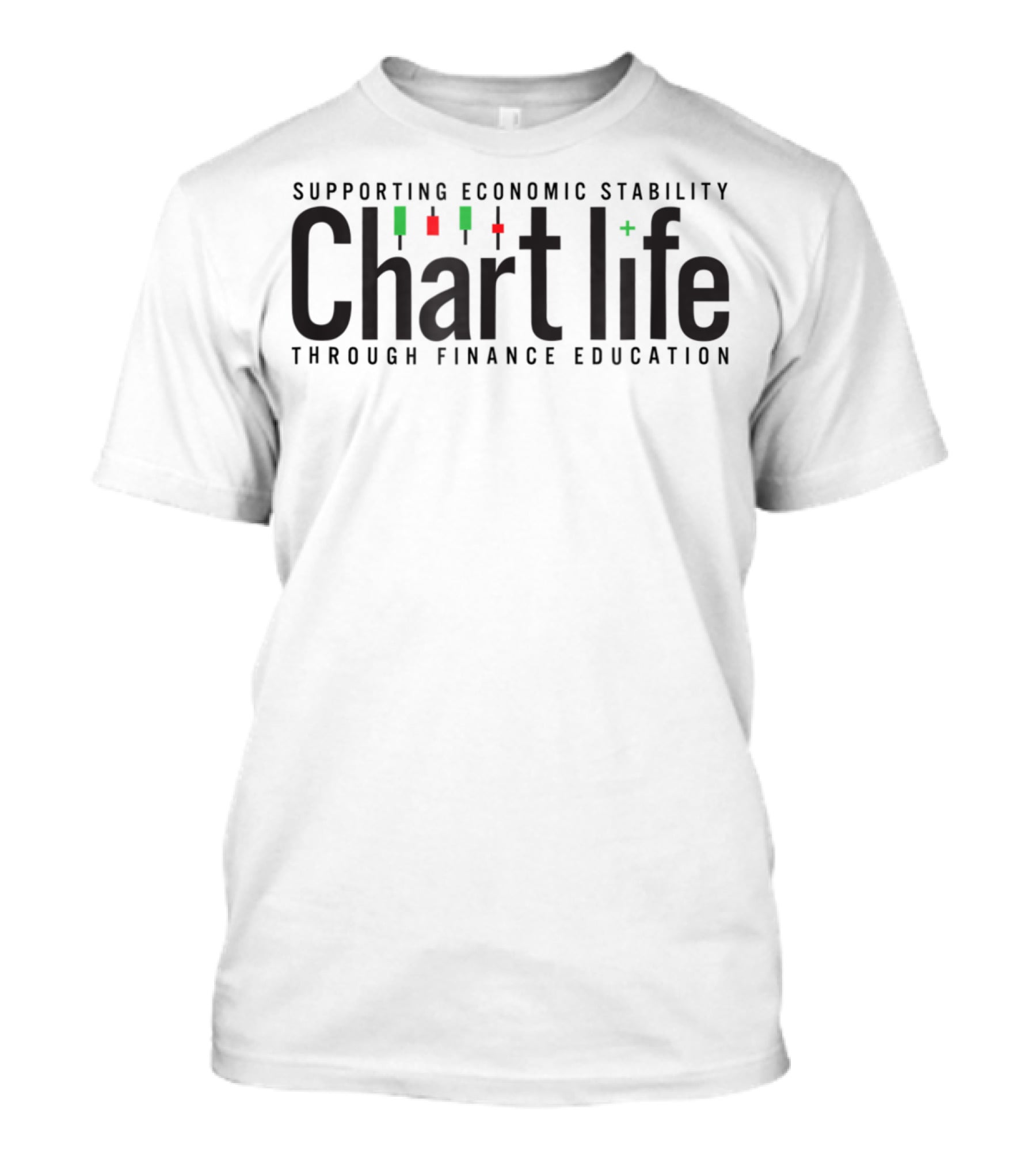 SUPPORTING ECONOMIC STABILITY CHART LIFE THROUGH FINANCE EDUCATION T-Shirt