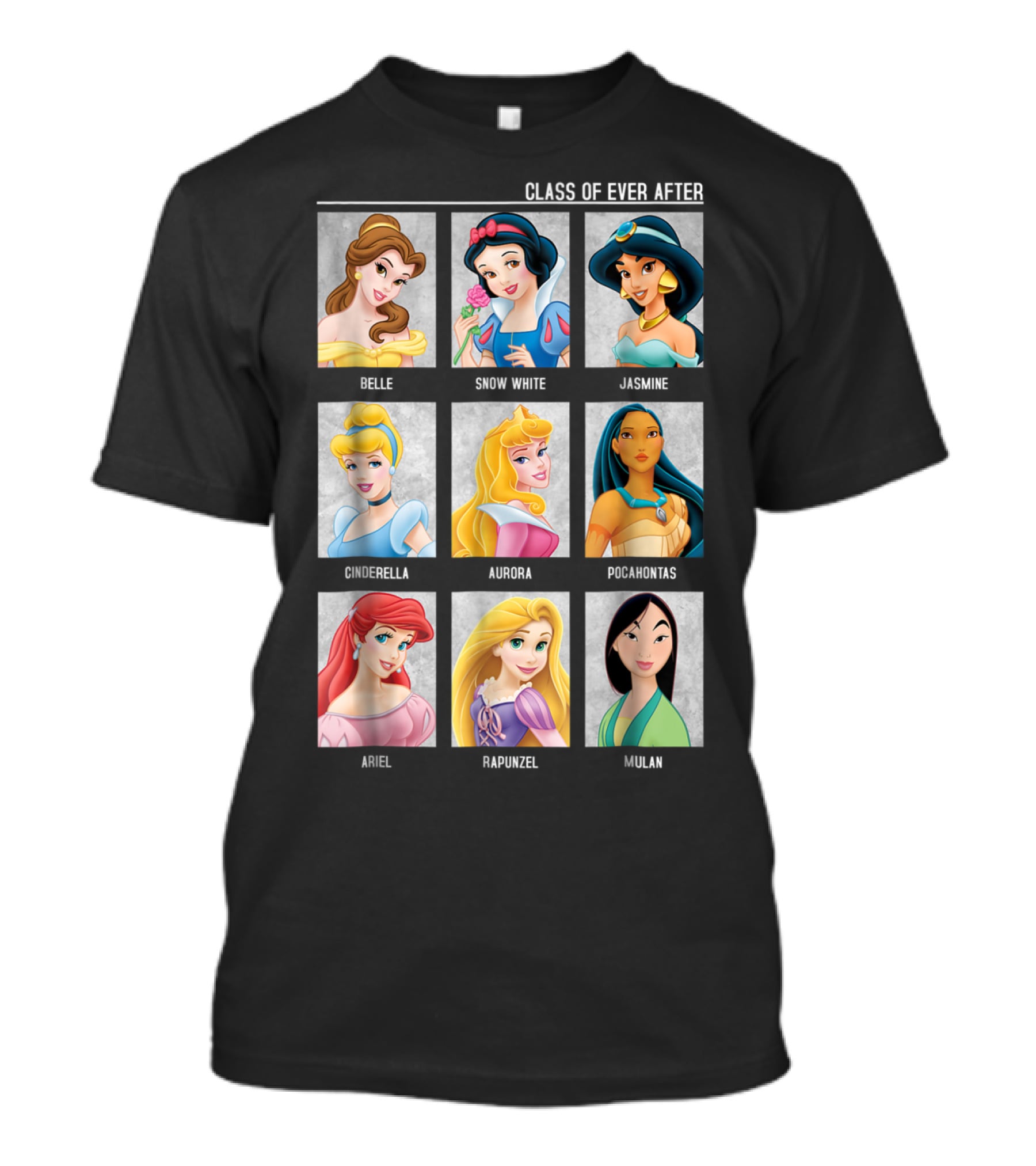 Disney Princesses Class Of Ever After Belle Snow White Jasmine Cinderella Aurora Pocahontas Ariel Rapunzel Mulan T-Shirt